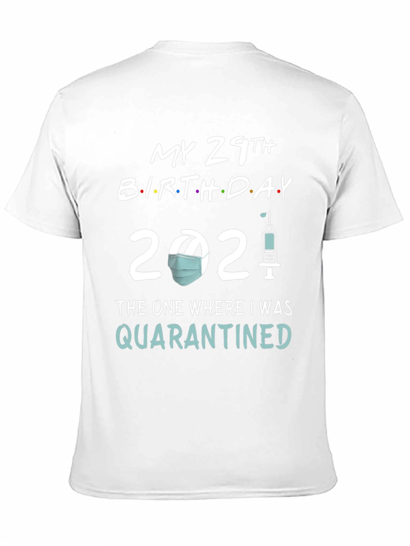 29th Birthday Quarantine 2021 T-Shirt