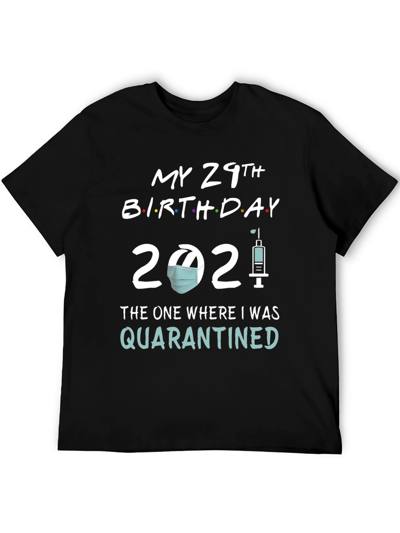 29th Birthday Quarantine 2021 T-Shirt