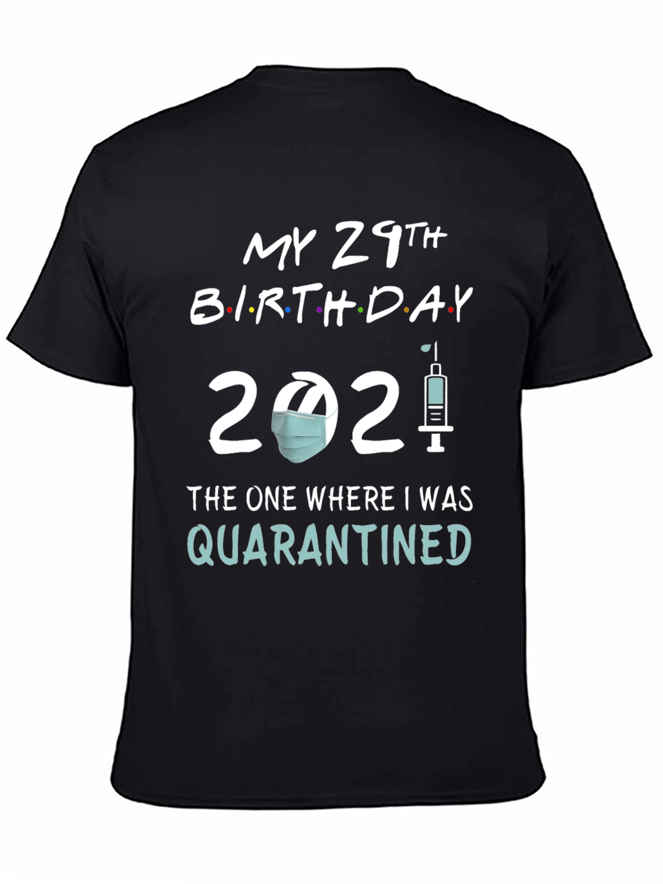 29th Birthday Quarantine 2021 T-Shirt