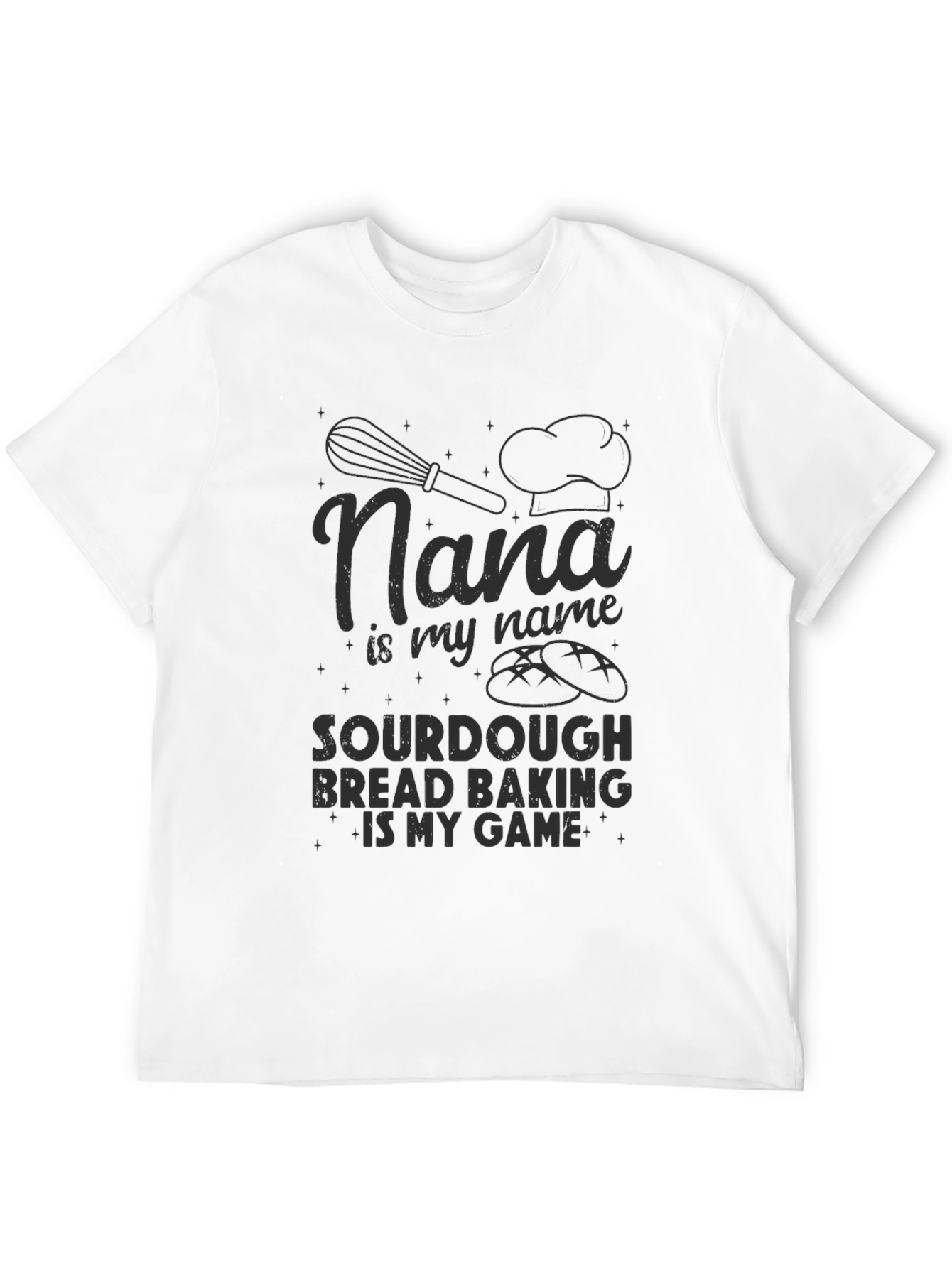 Nana Sourdough Baking T-Shirt - Bakers Gift