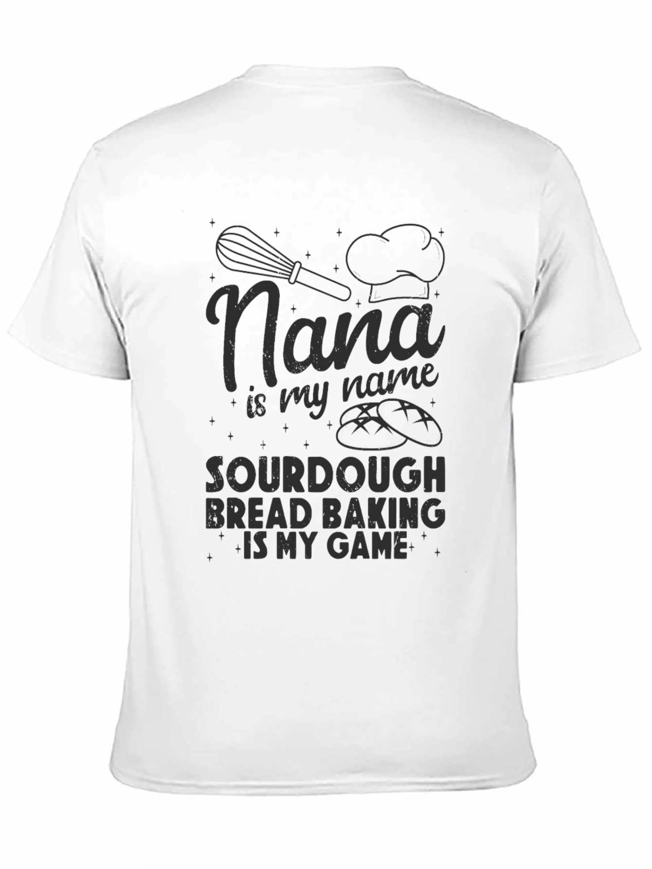 Nana Sourdough Baking T-Shirt - Bakers Gift