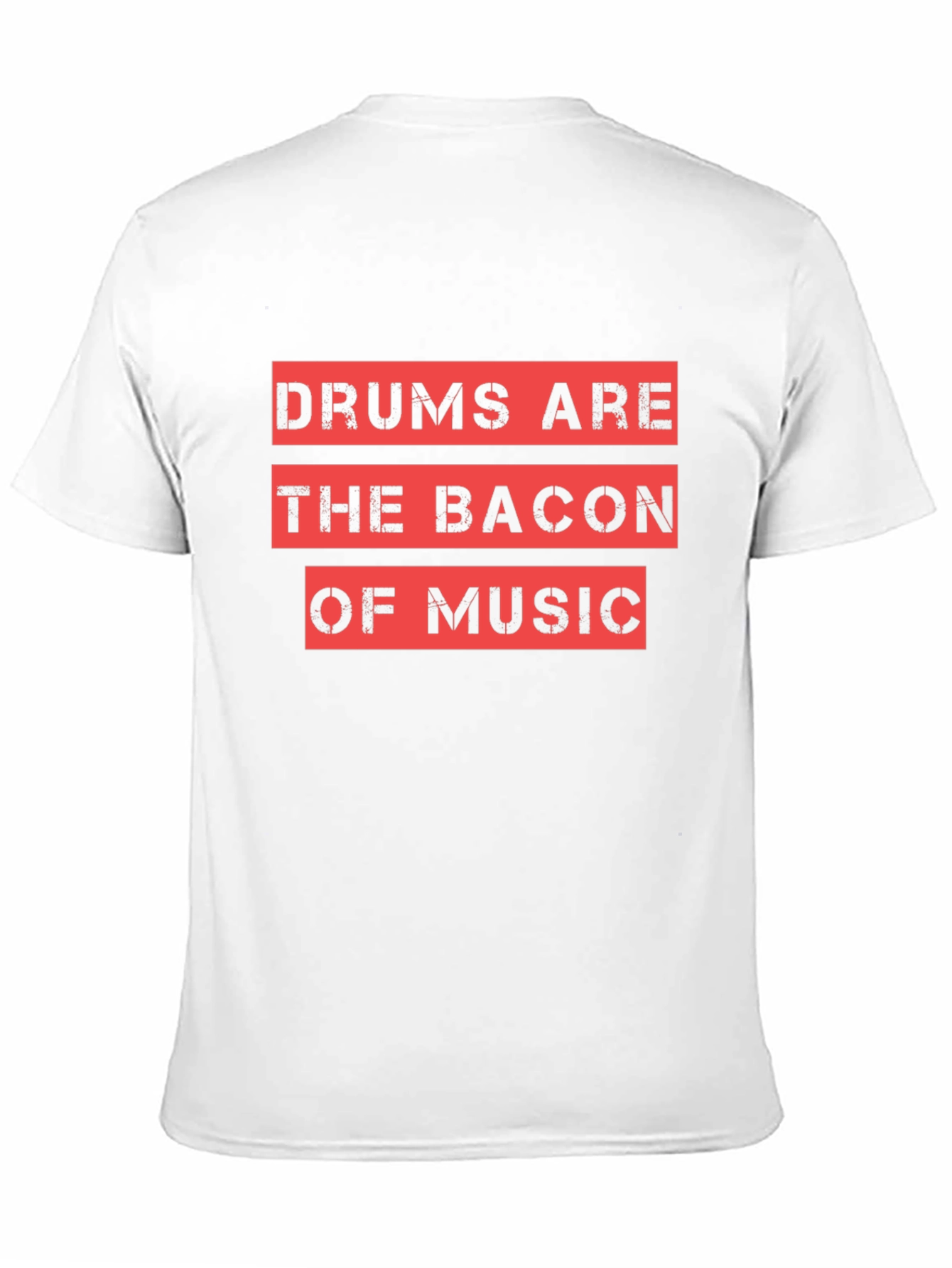 Drums are the Bacon of Music T-Shirt