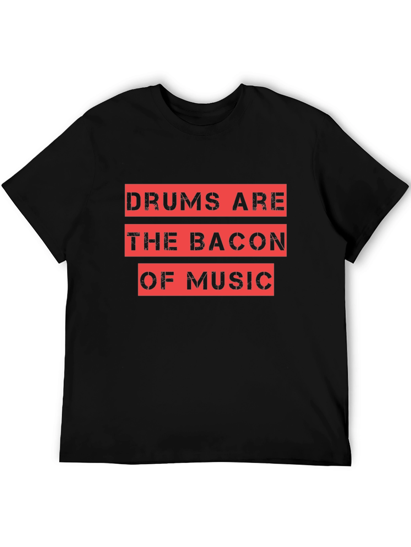 Drums are the Bacon of Music T-Shirt