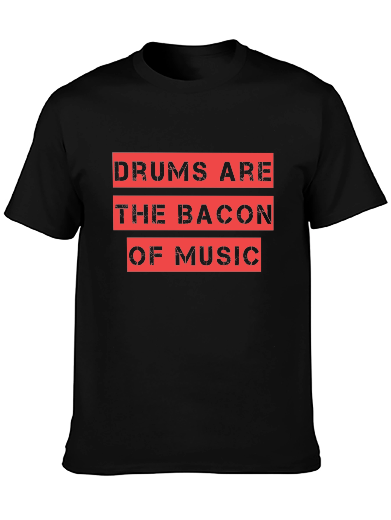 Drums are the Bacon of Music T-Shirt