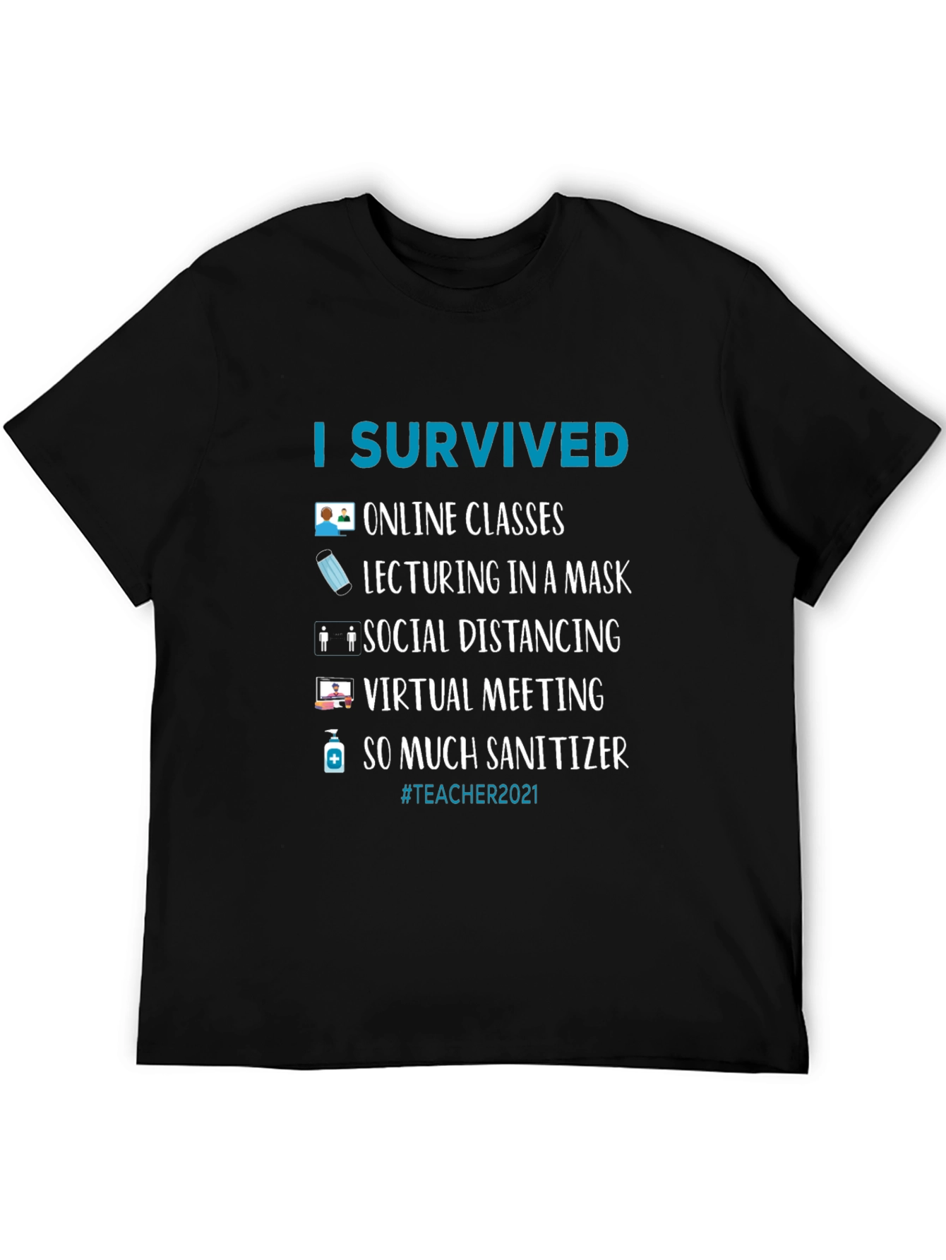 I Survived Teacher 2021 T-Shirt