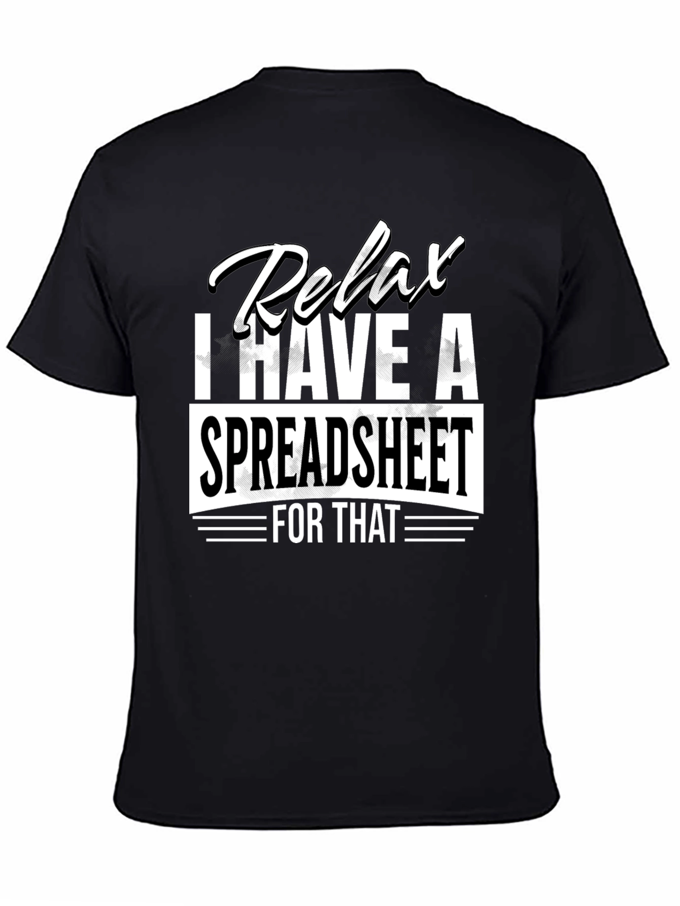 Relax Spreadsheet T-Shirt - Funny Data Analyst Tee