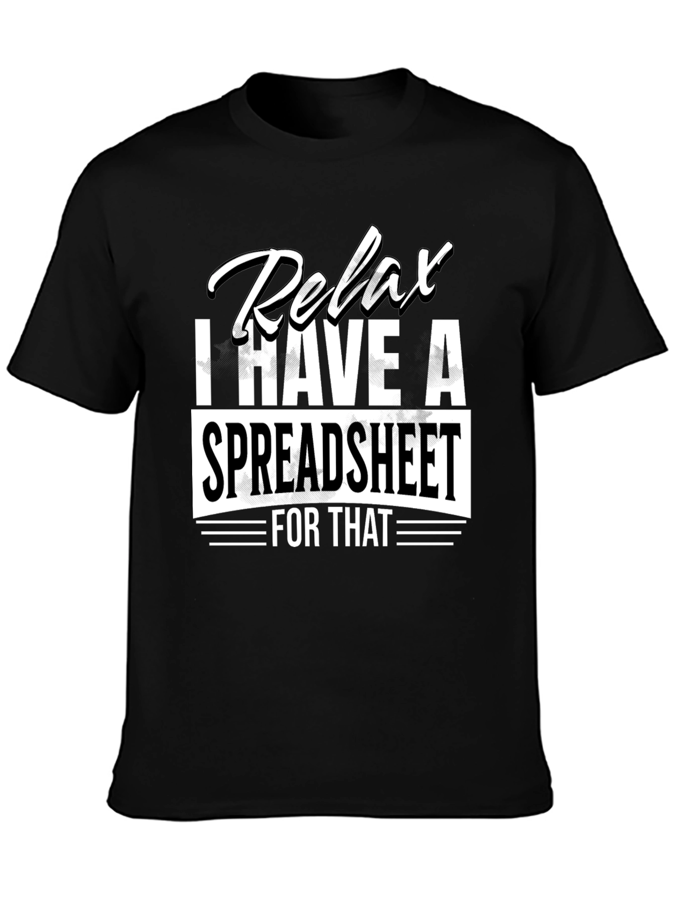 Relax Spreadsheet T-Shirt - Funny Data Analyst Tee