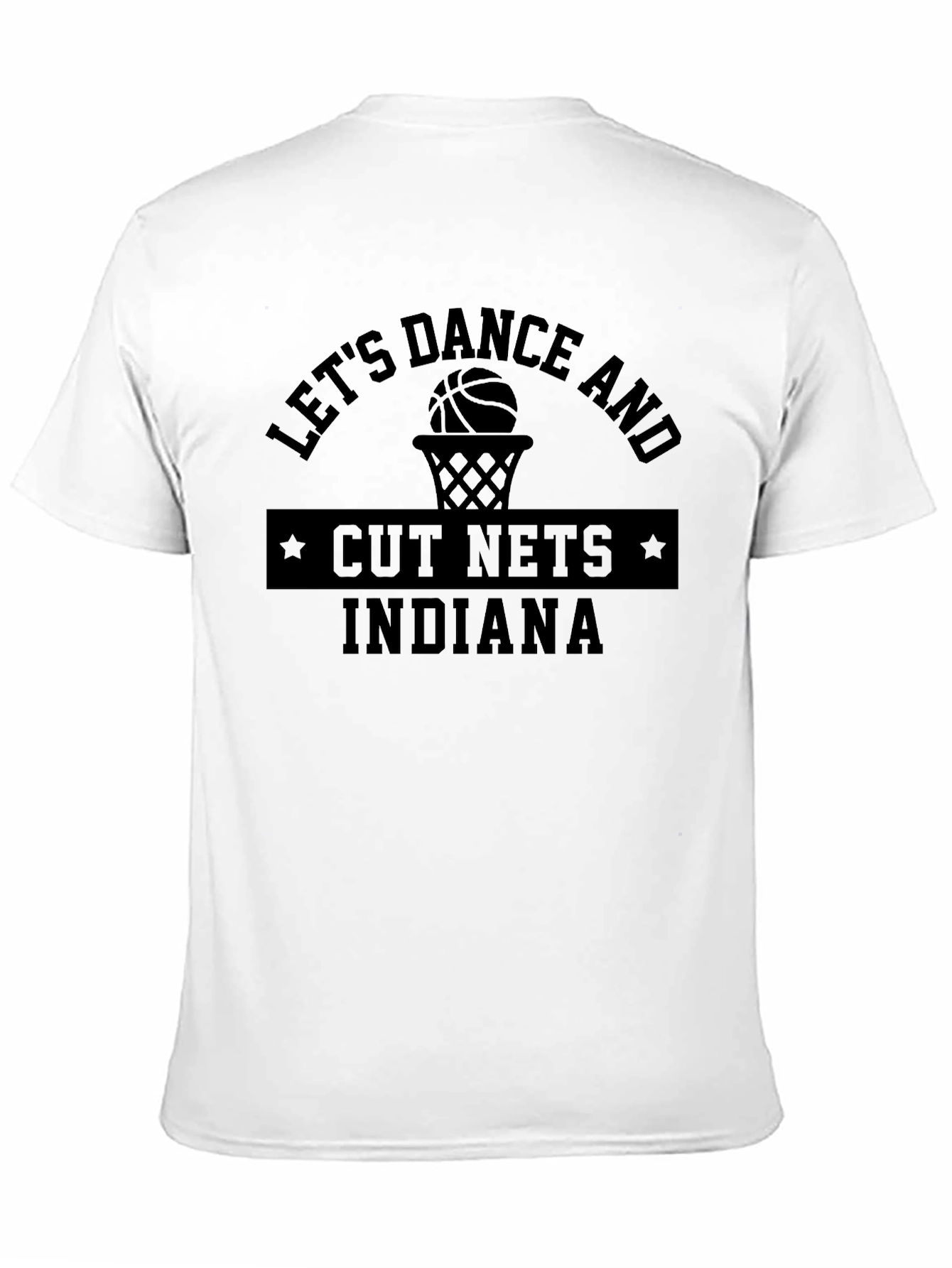 Lets Dance and Cut Nets Indiana Basketball T-Shirt