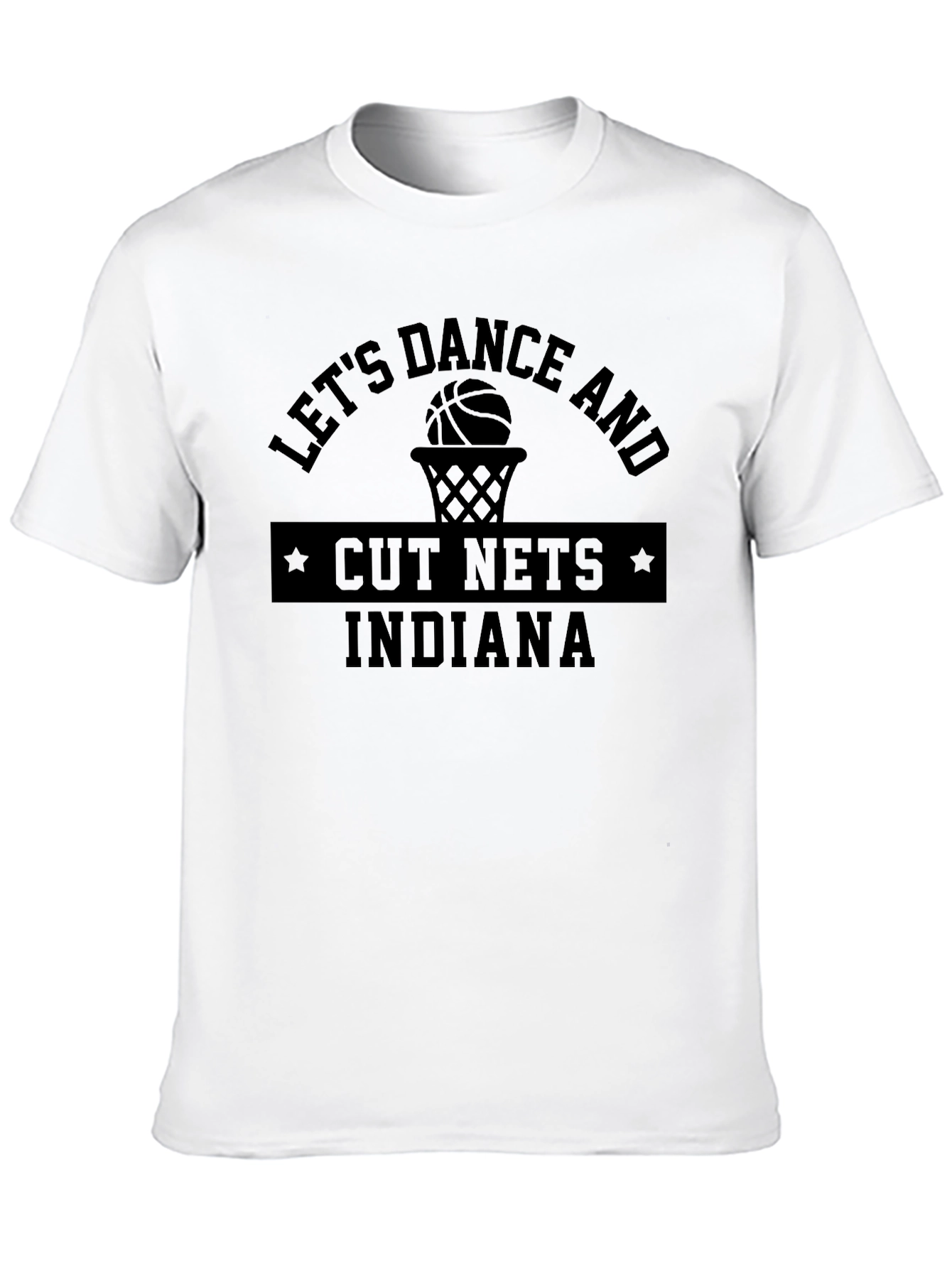 Lets Dance and Cut Nets Indiana Basketball T-Shirt