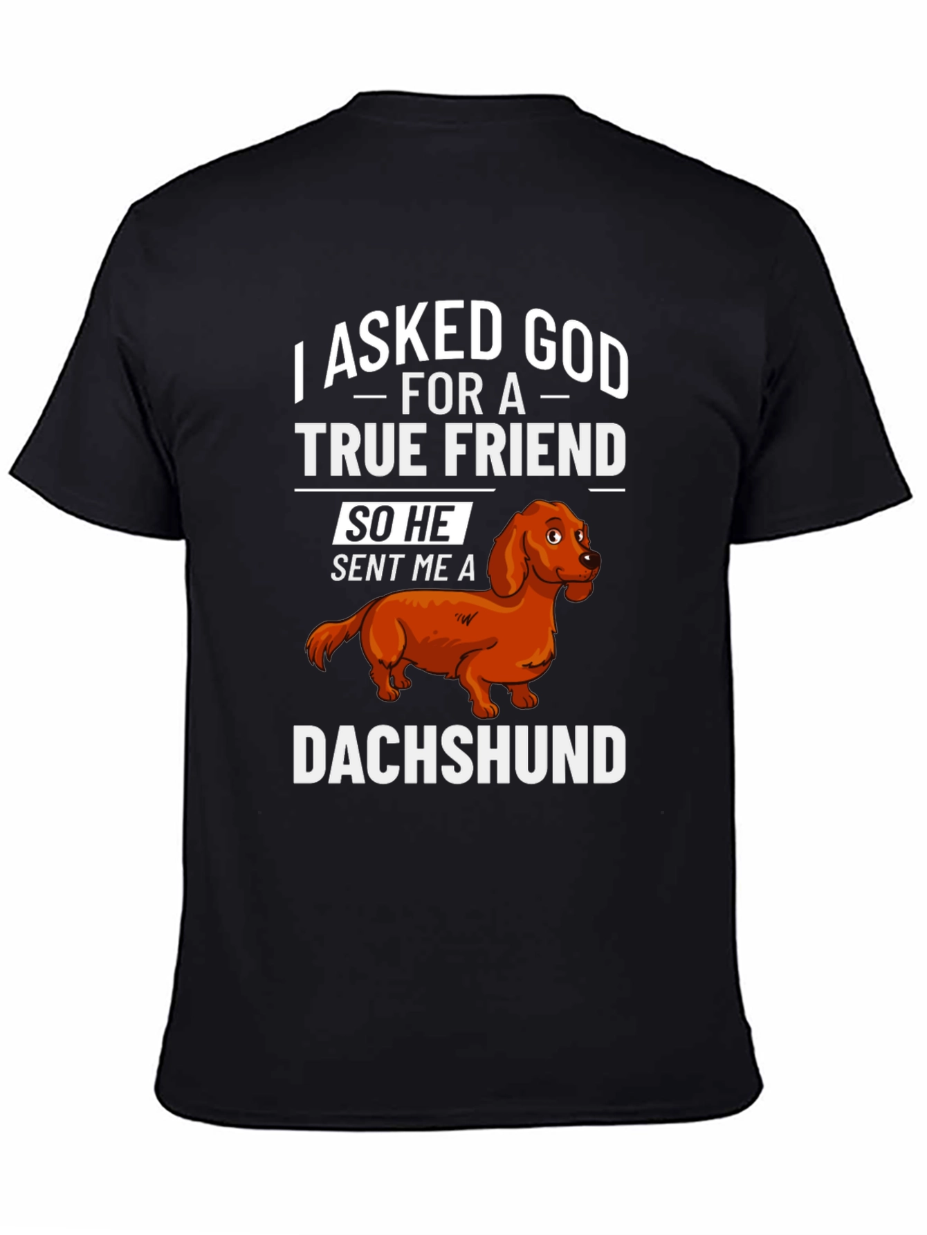 True Friend Dachshund T-Shirt