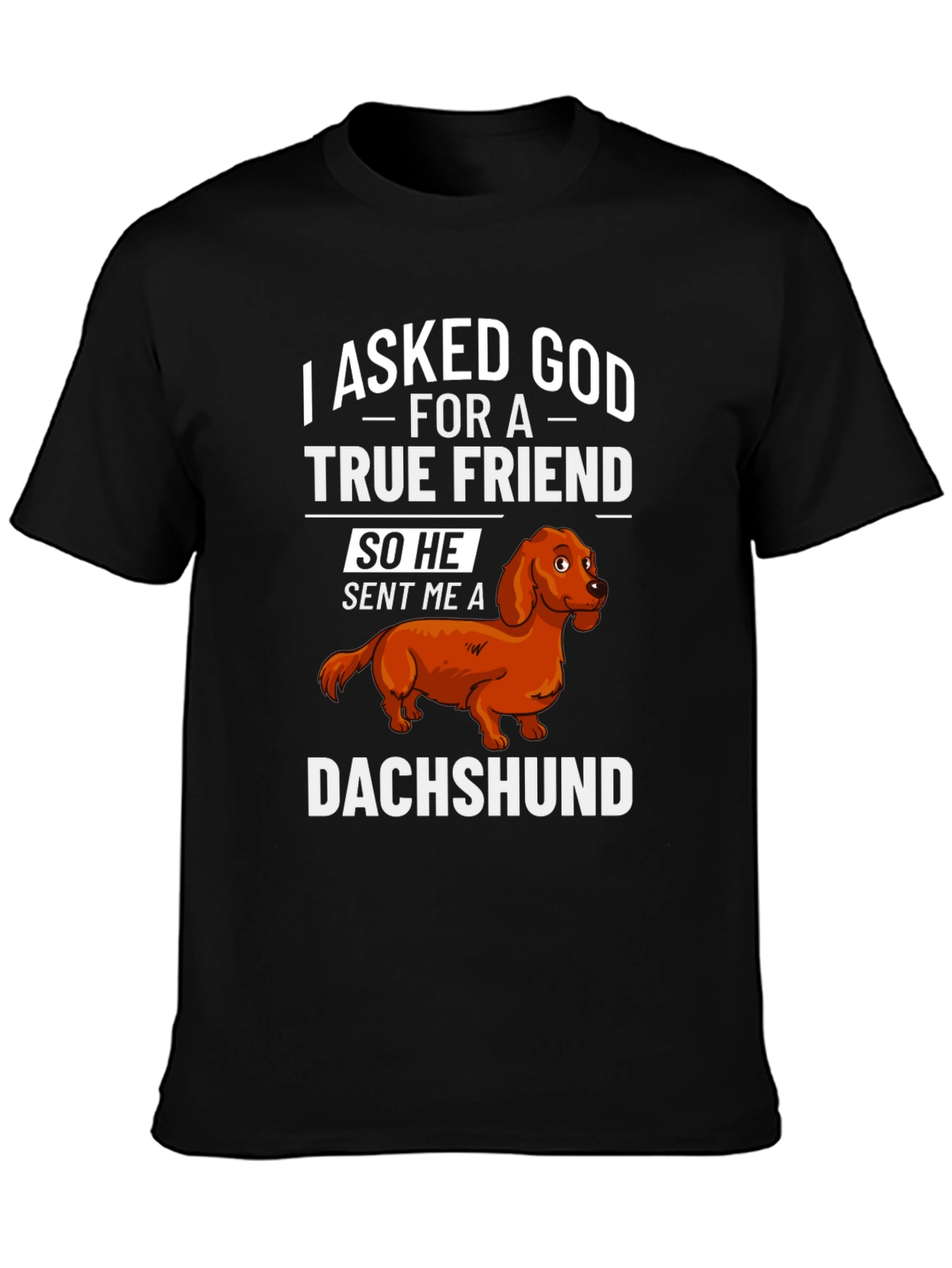 True Friend Dachshund T-Shirt