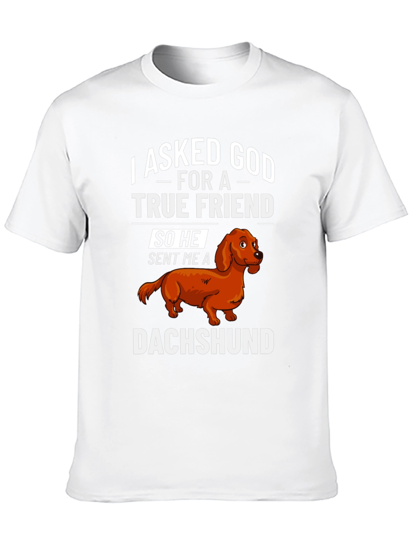 True Friend Dachshund T-Shirt