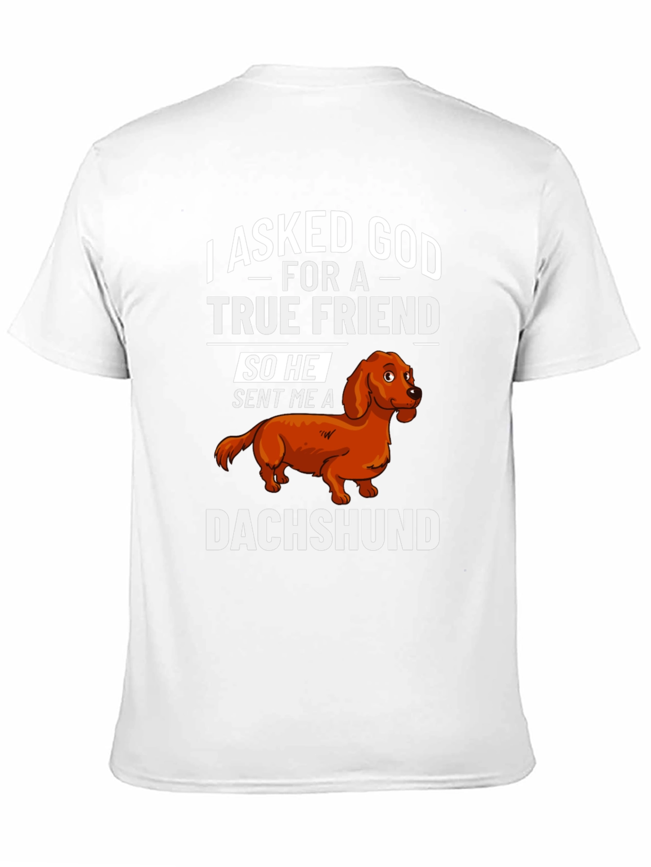 True Friend Dachshund T-Shirt