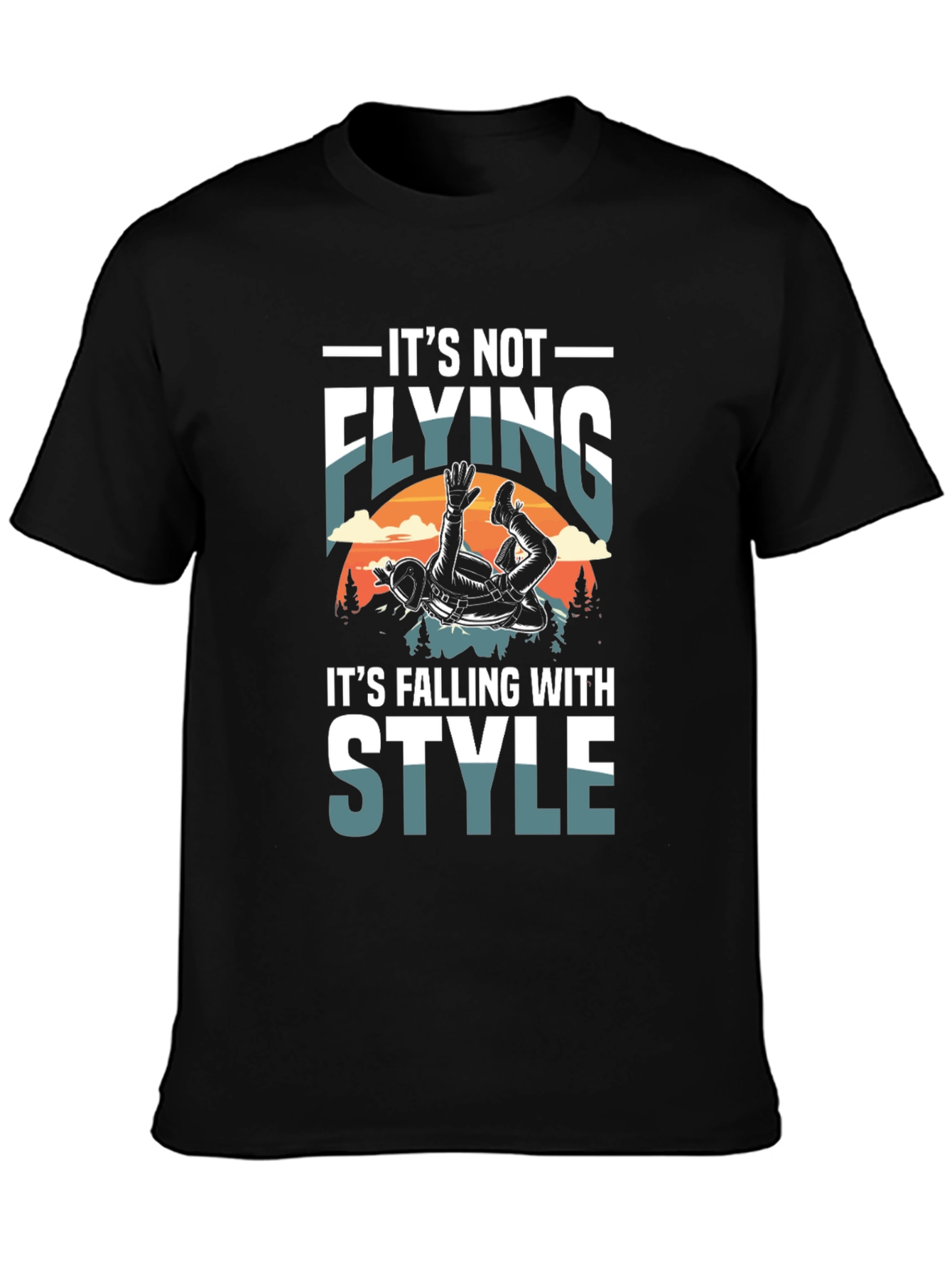 Its Not Flying Its Falling With Style T-Shirt