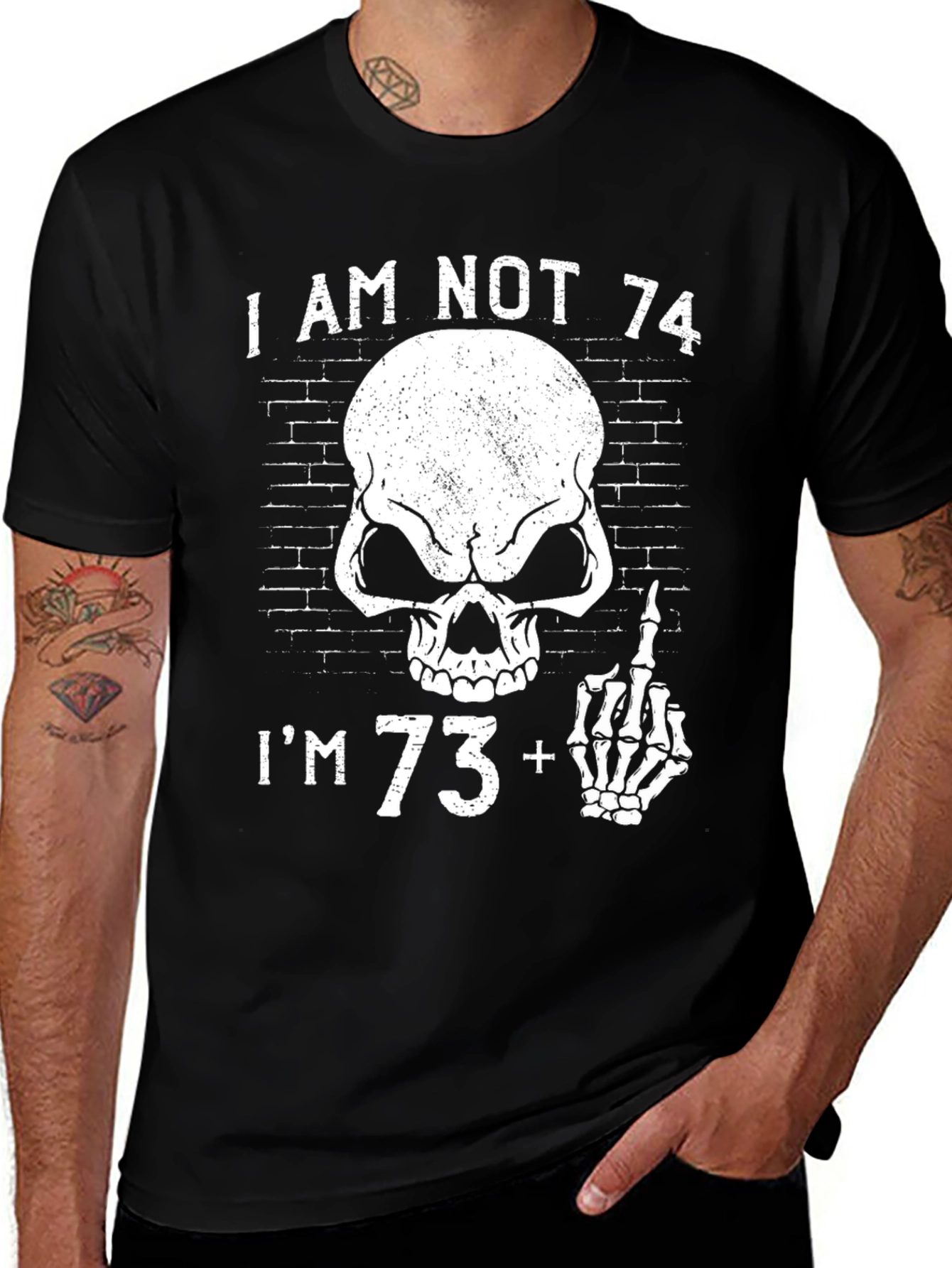 I Am Not 74 Im 73+ Novelty T-Shirt
