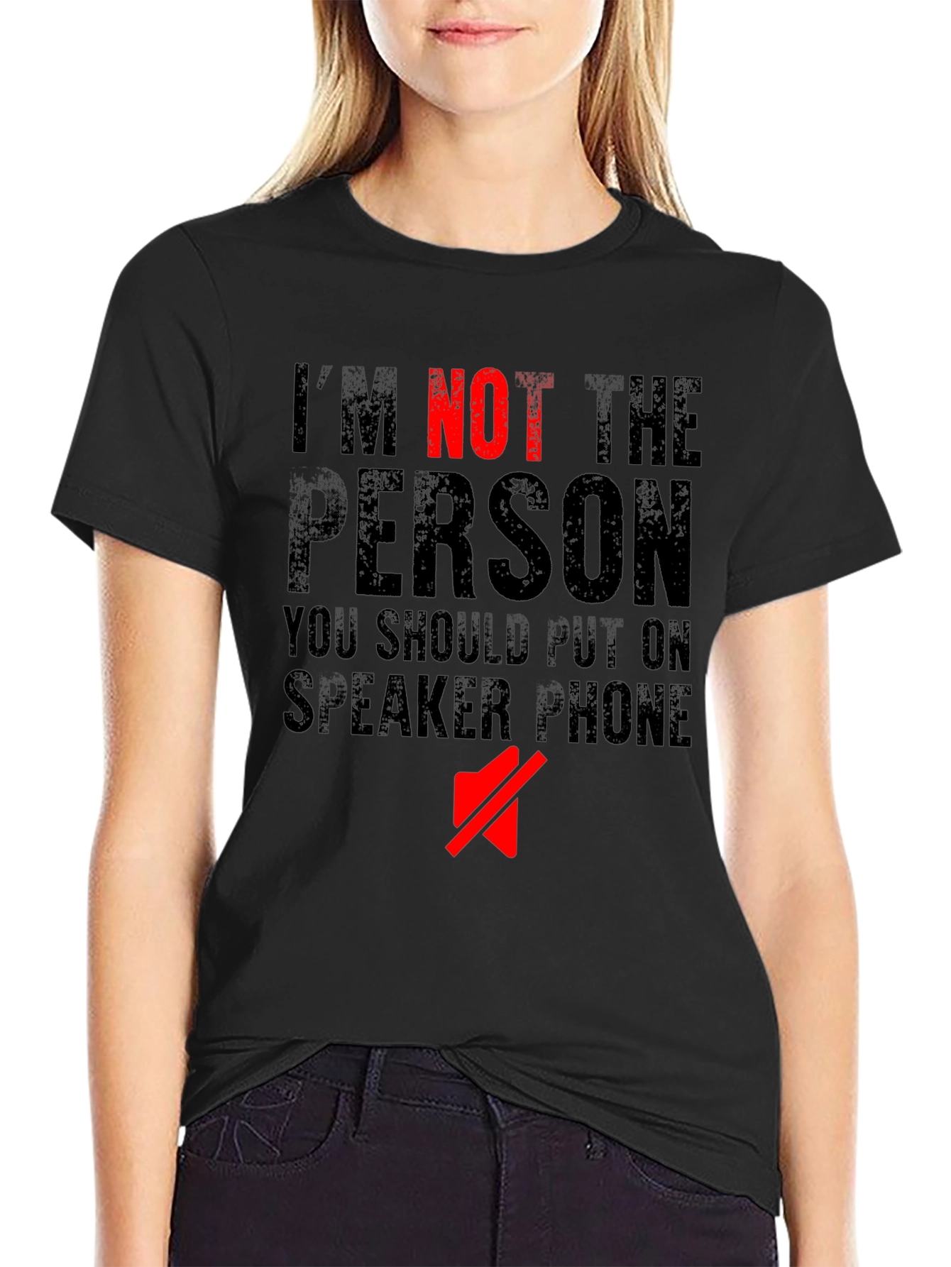 Im Not The Person Speaker Phone T-Shirt