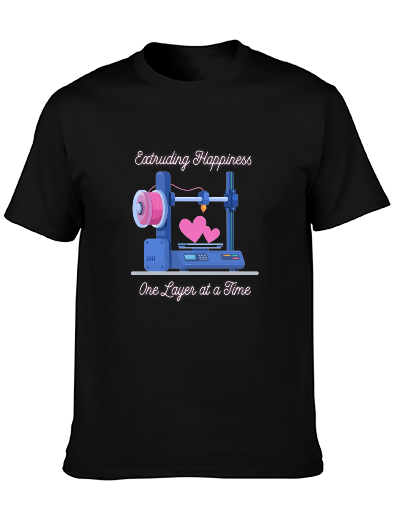 Extruding Happiness T-Shirt - 3D Printing Love
