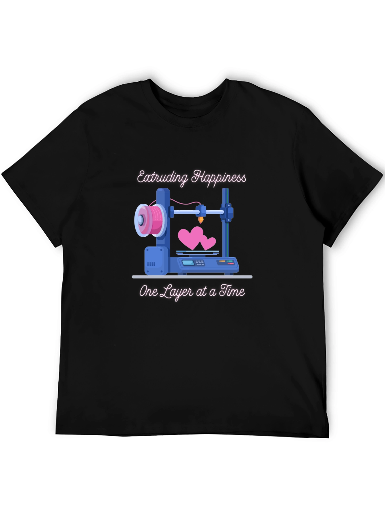 Extruding Happiness T-Shirt - 3D Printing Love