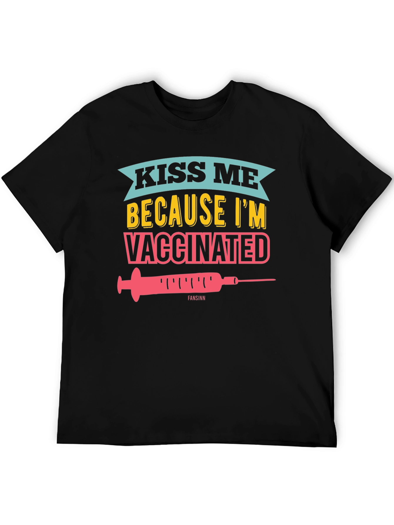 Kiss Me Im Vaccinated Black Graphic Tee