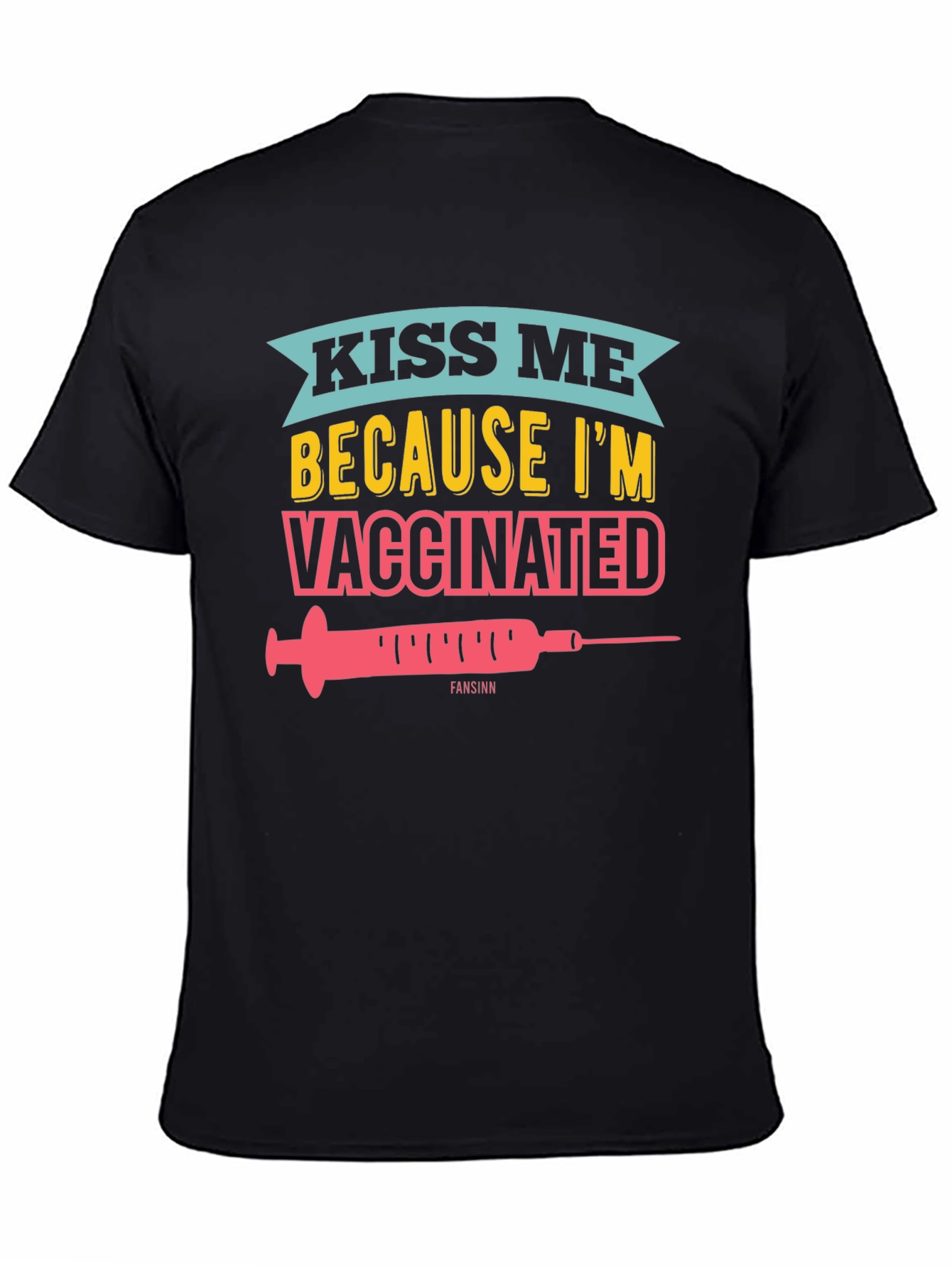 Kiss Me Im Vaccinated Black Graphic Tee