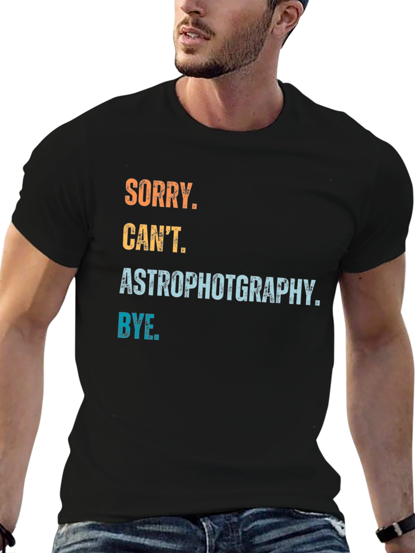 Astrophotography T-Shirt - Sorry Cant Bye Astronomy Gift