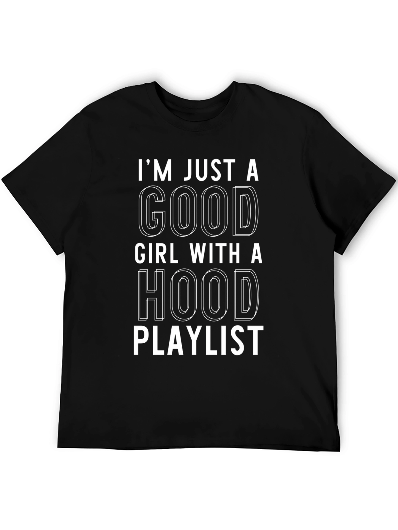 Good Girl Hood Playlist Black T-Shirt