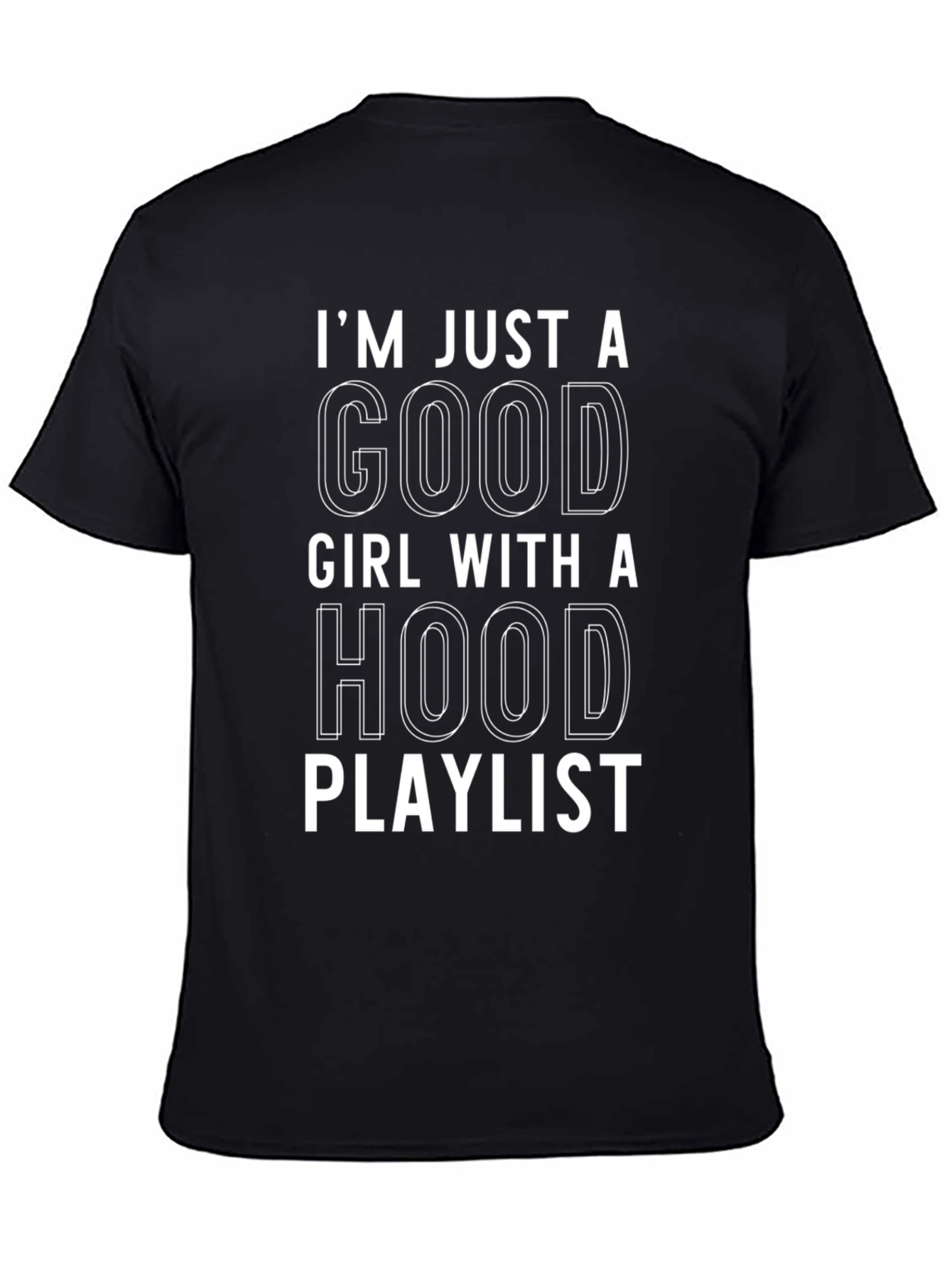 Good Girl Hood Playlist Black T-Shirt