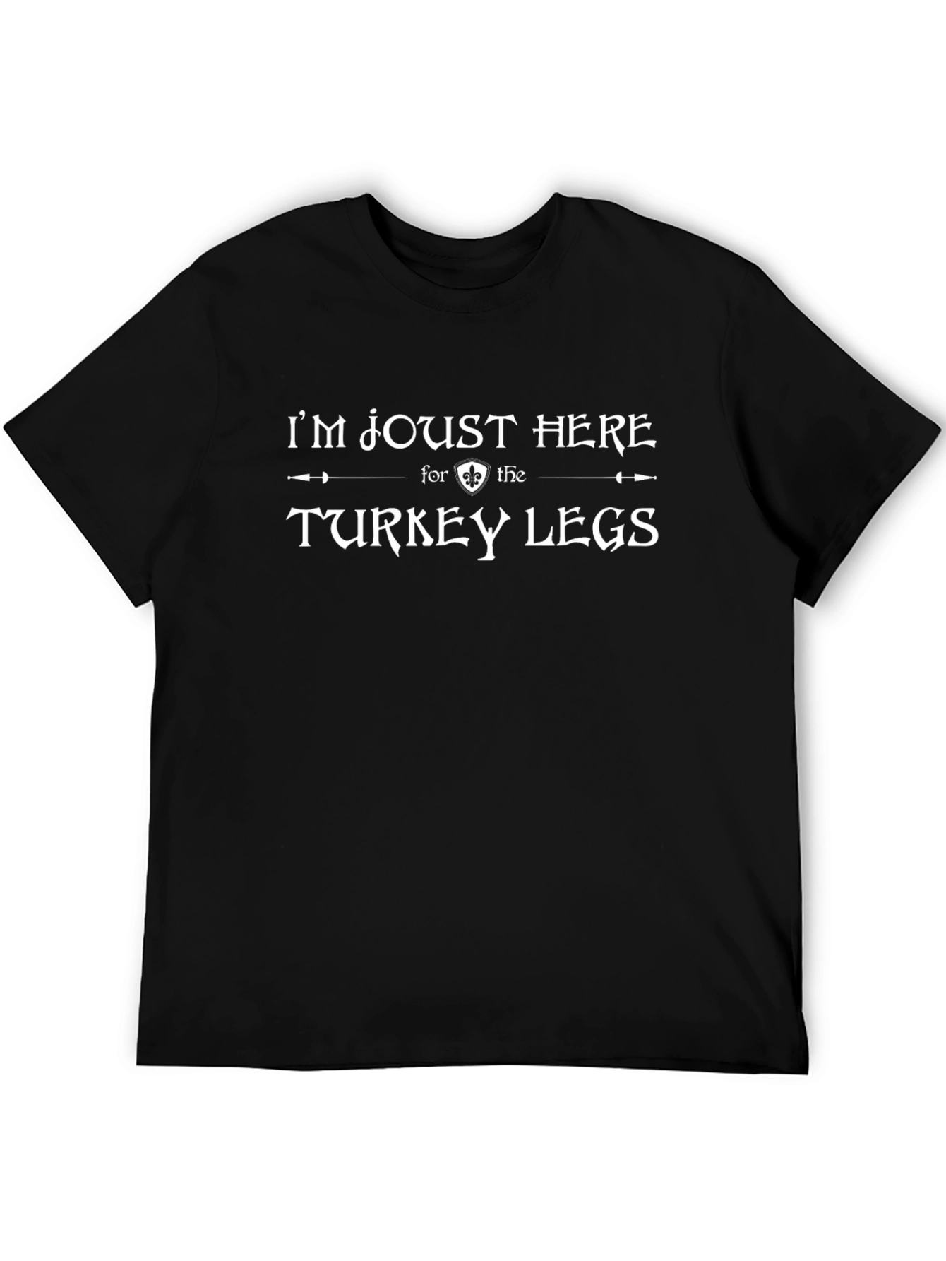 Funny Turkey Legs T-Shirt - Jousting Festival Tee