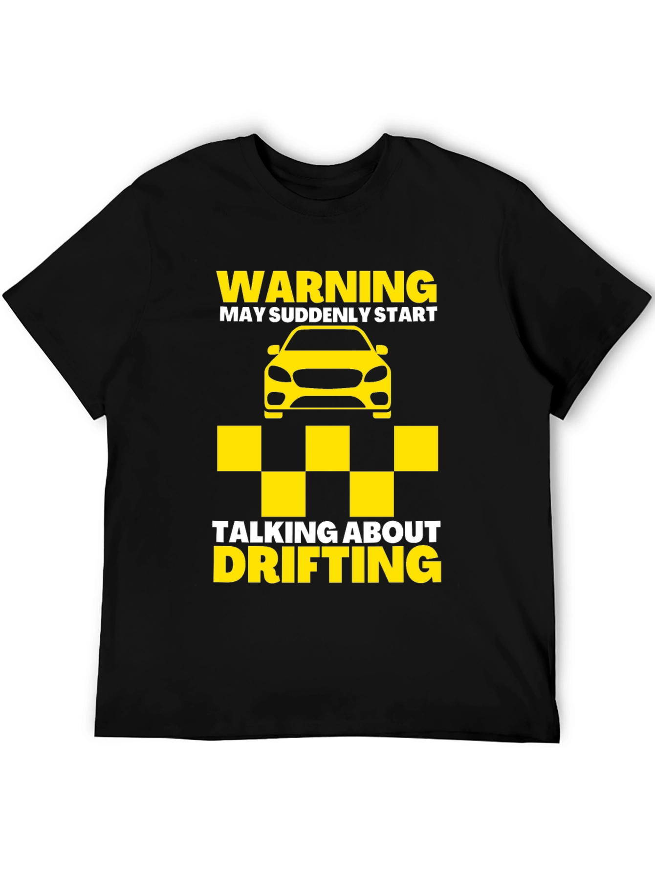 Warning May Talk About Drifting T-Shirt
