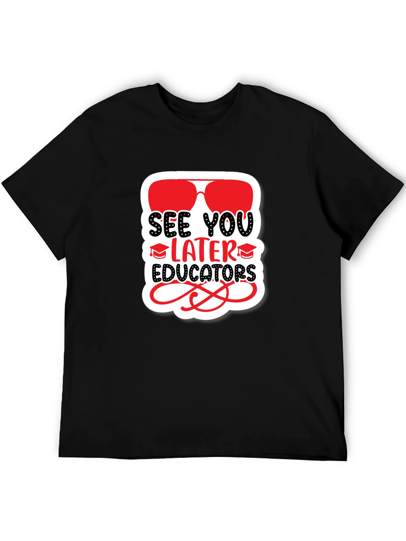 See You Later Educators T-Shirt