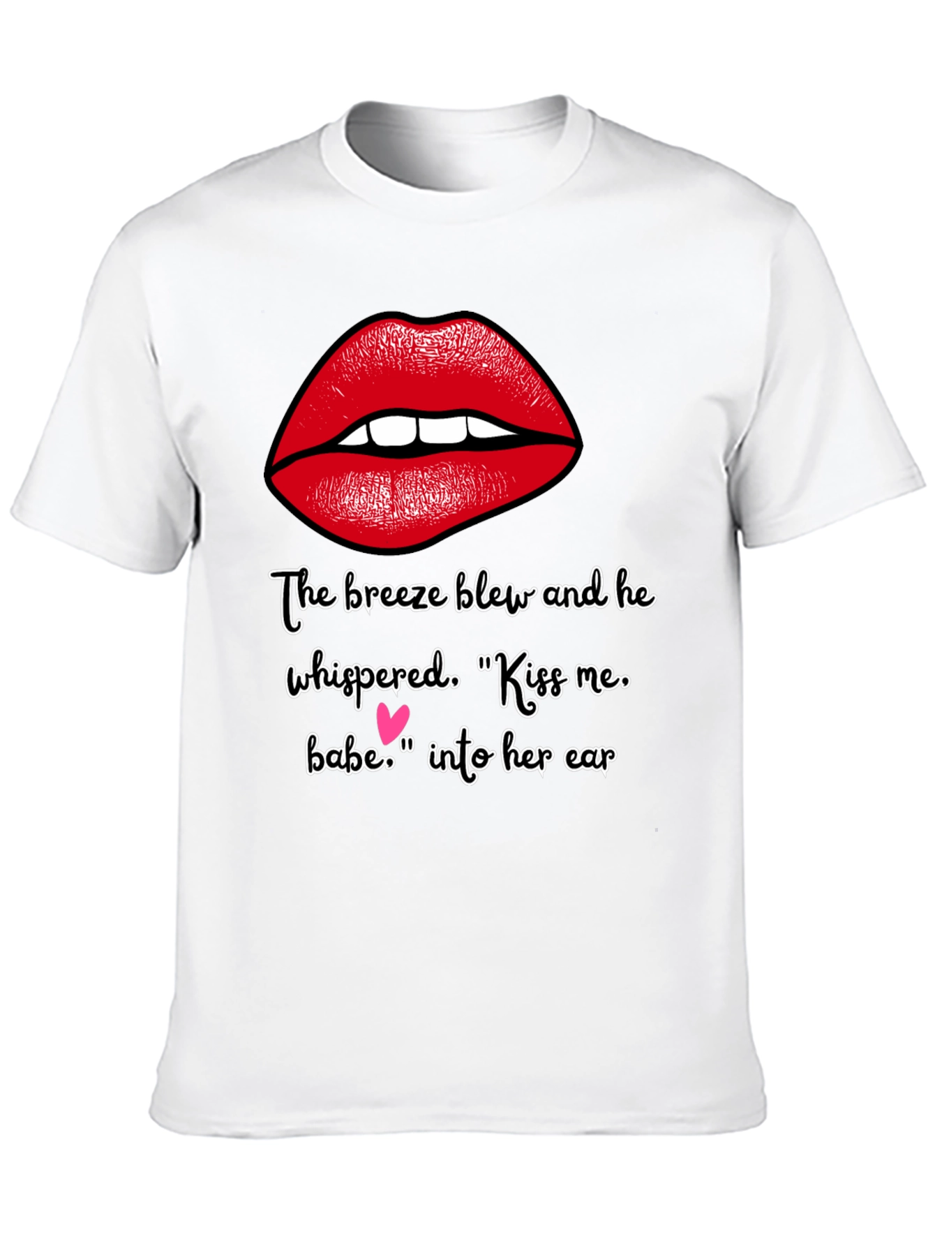 Kiss Me Babe T-Shirt