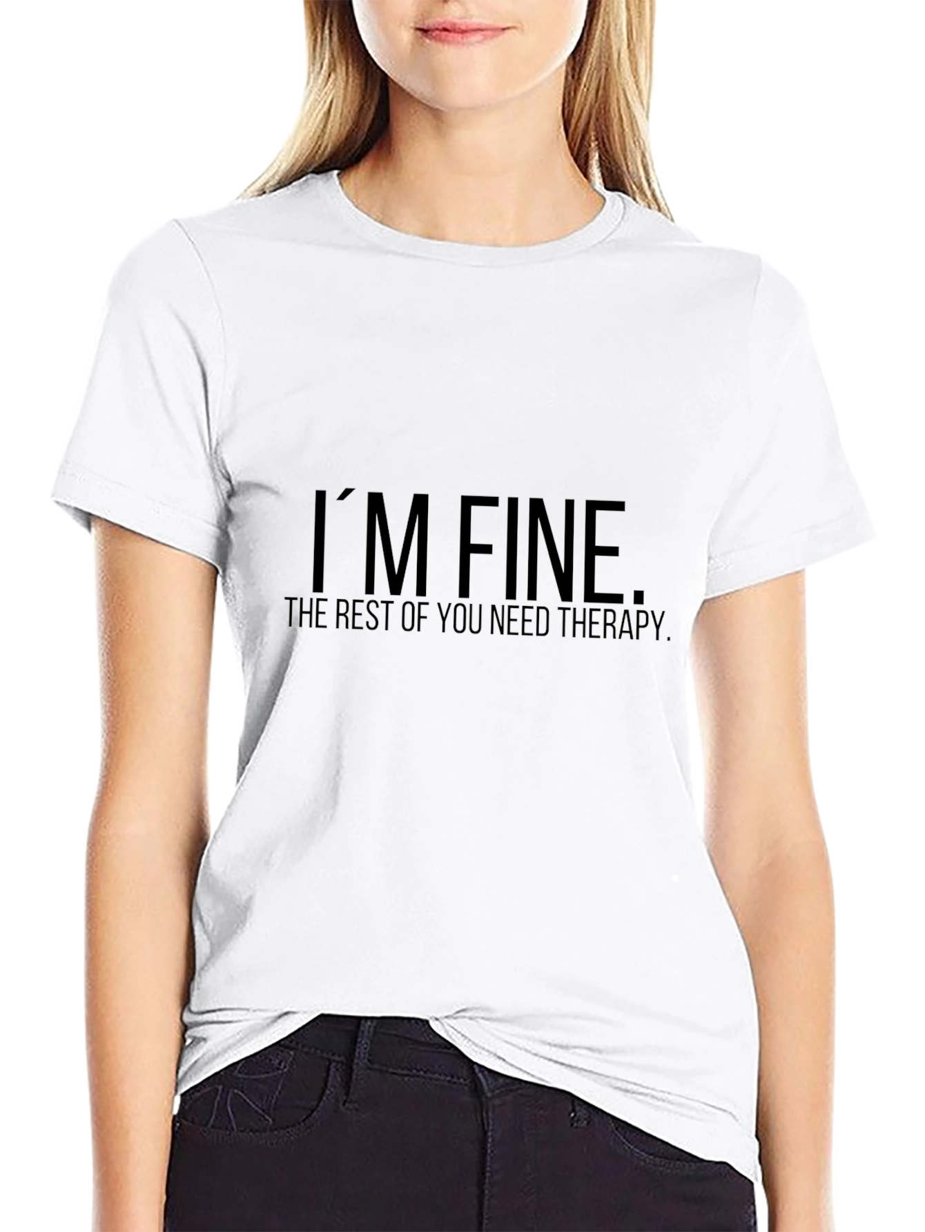 Im Fine T-Shirt - Funny Therapy Humor Tee