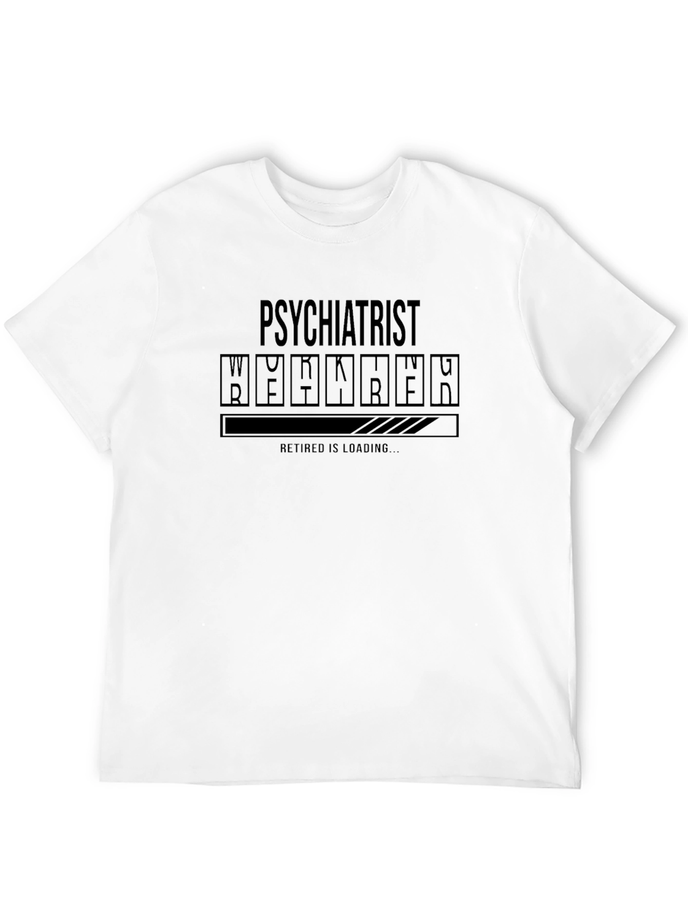 Psychiatrist Retirement Loading T-Shirt