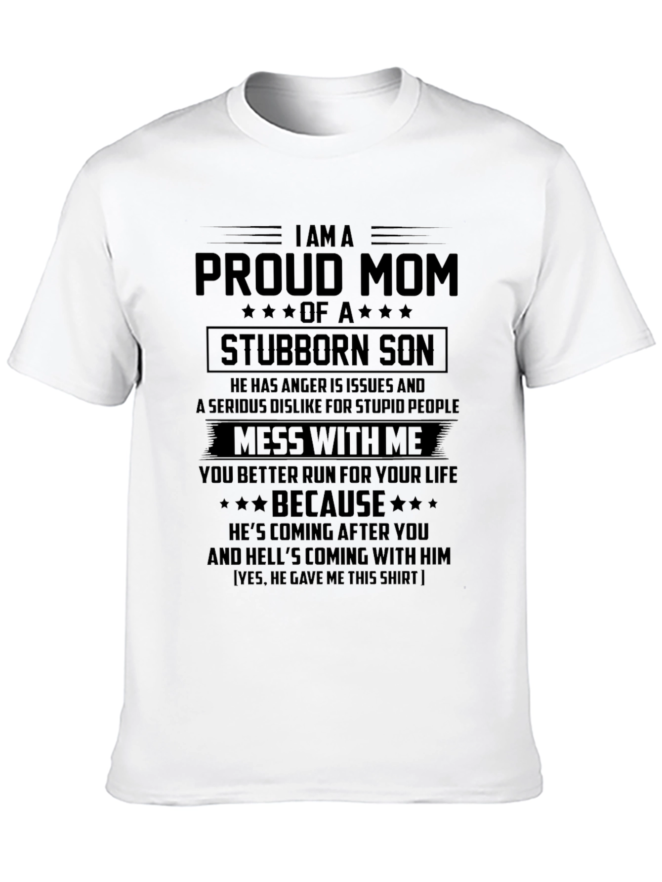 Proud Mom Stubborn Son Black T-Shirt