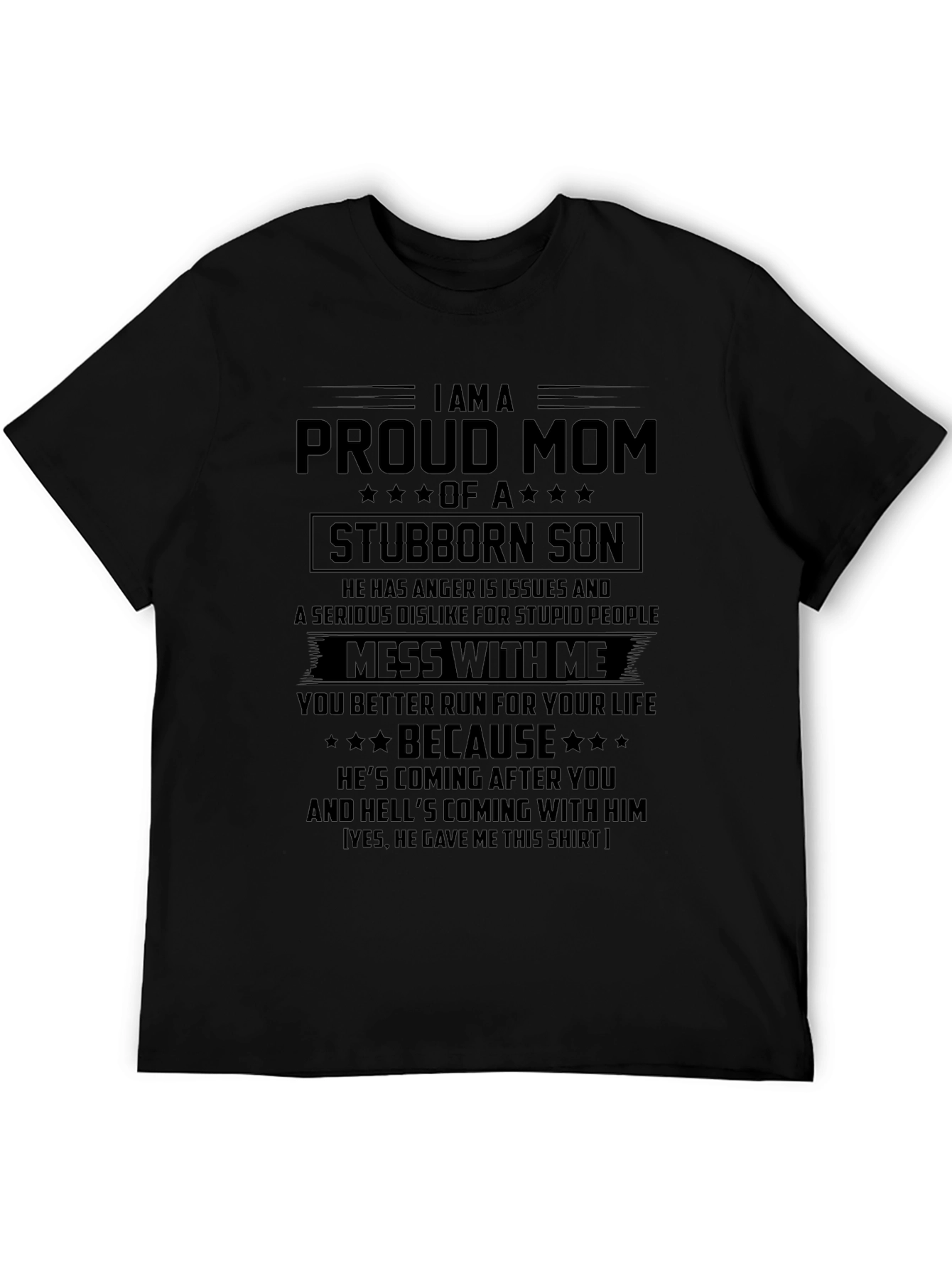 Proud Mom Stubborn Son Black T-Shirt