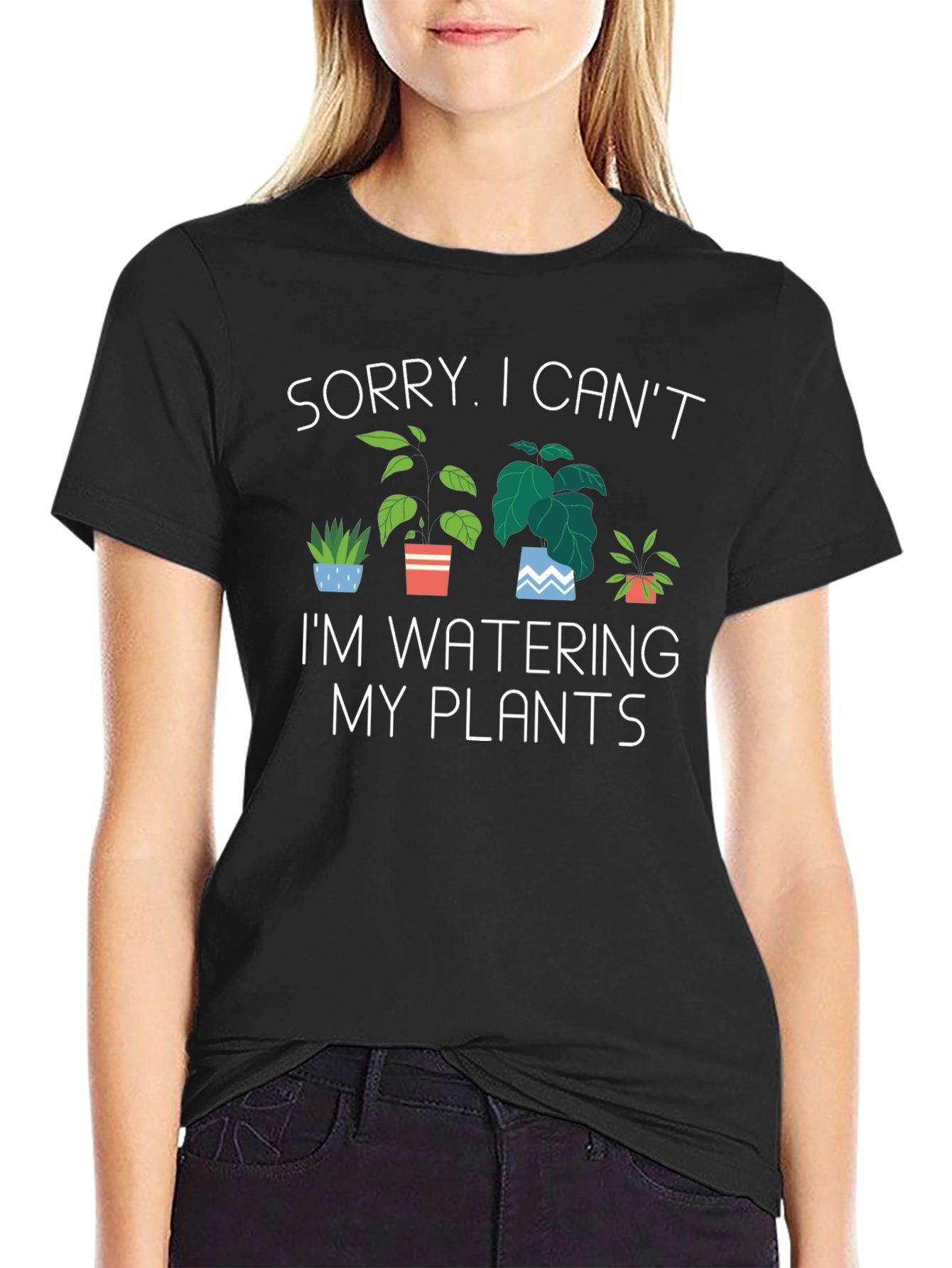 Sorry I Cant Im Watering My Plants T-Shirt