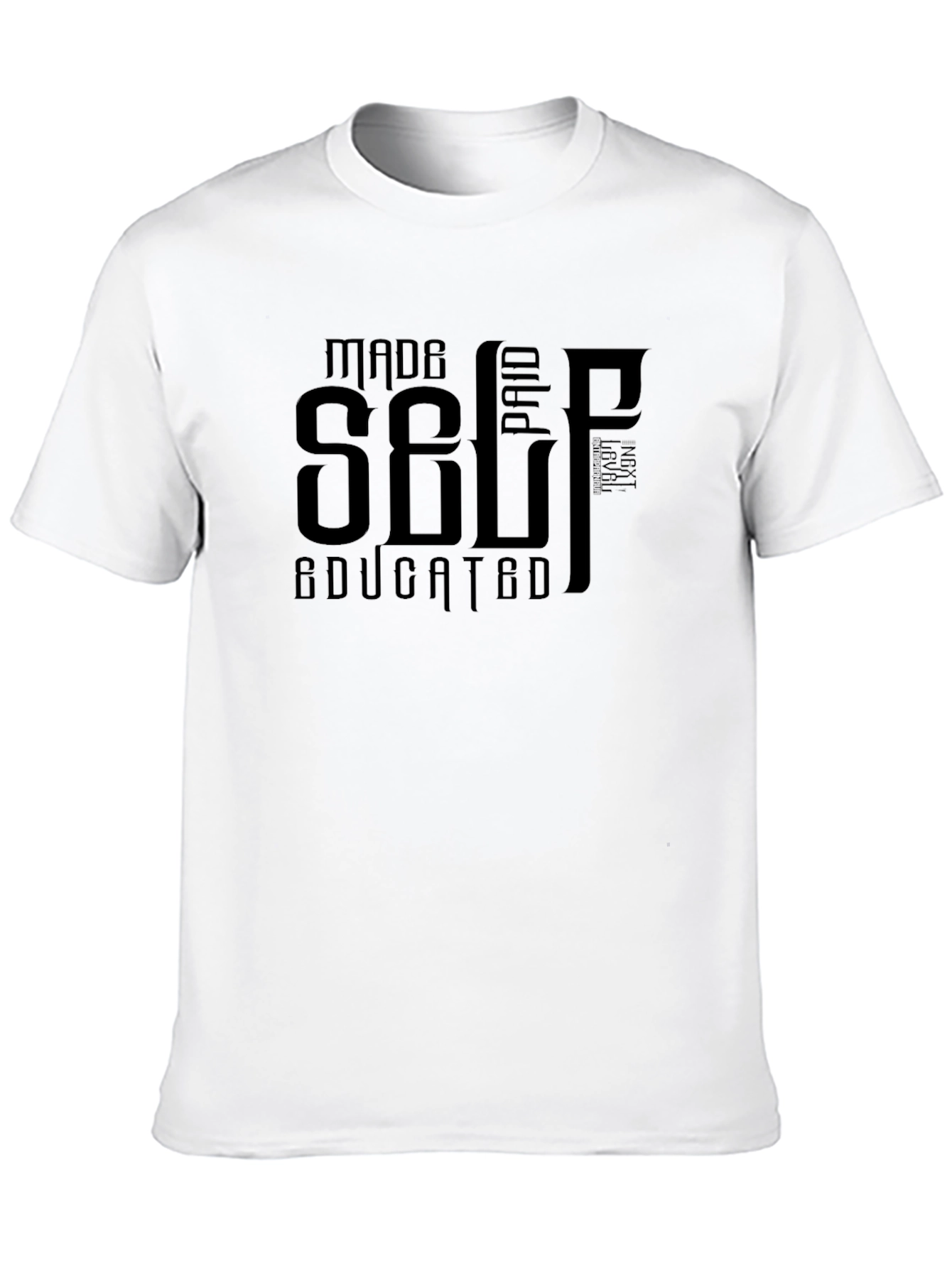 Self Made Paid Educated Black T-Shirt