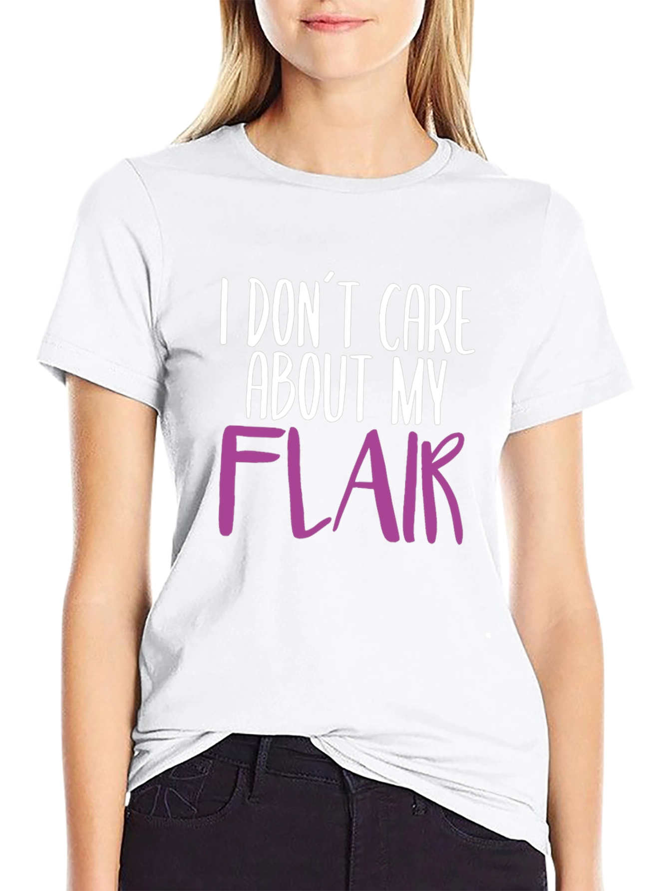 I Dont Care About My Flair T-Shirt