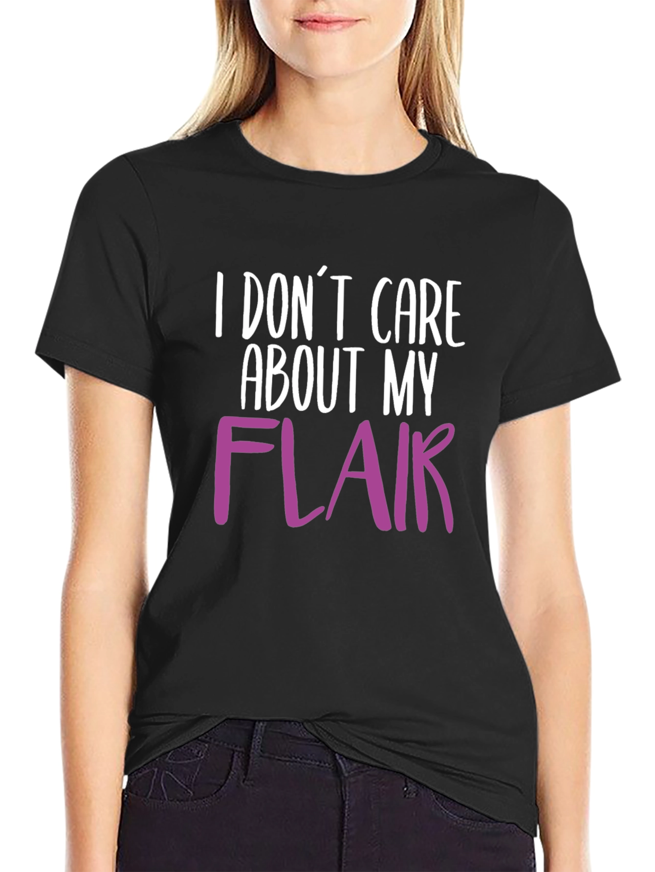 I Dont Care About My Flair T-Shirt