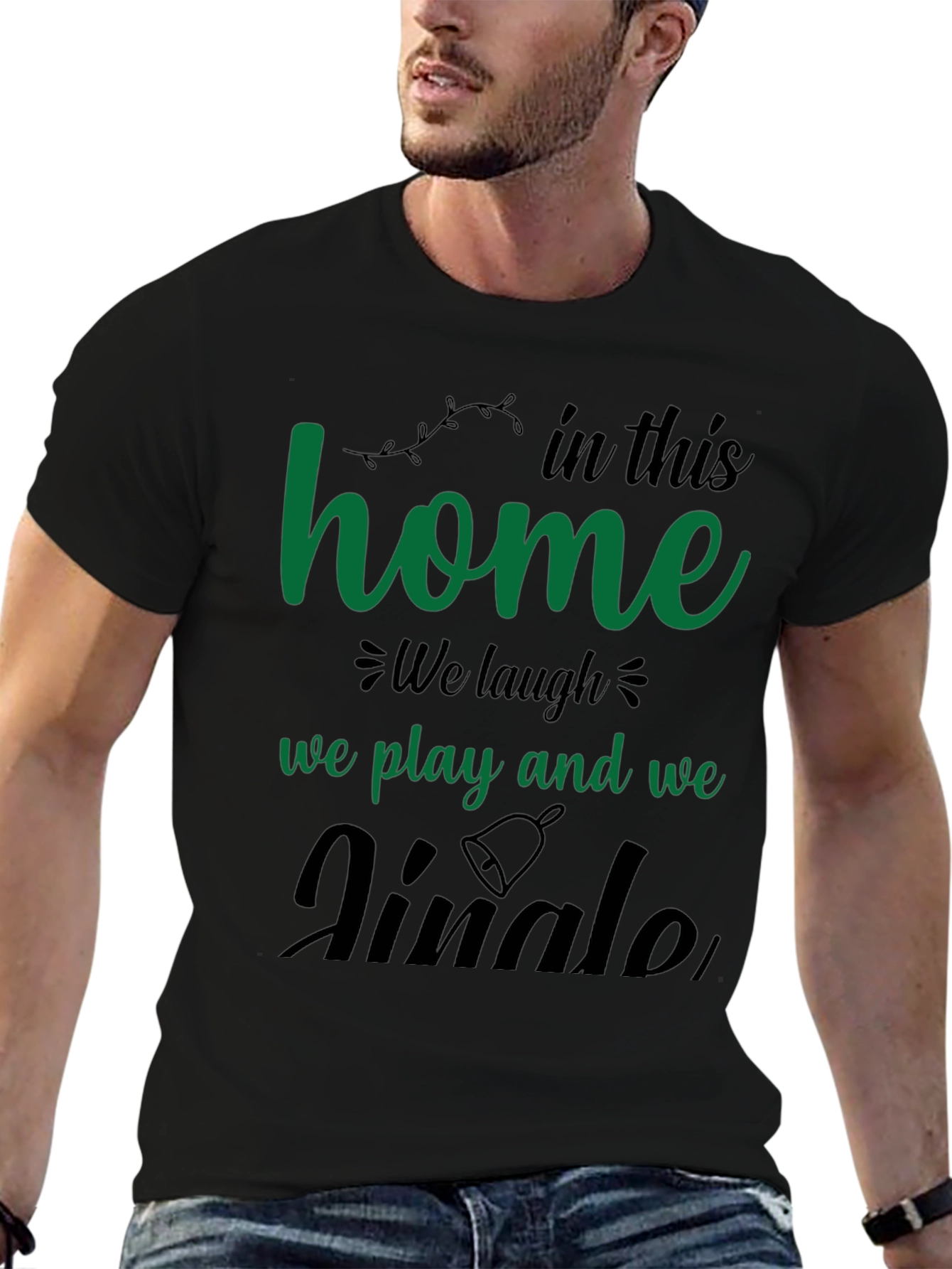 Festive Home T-Shirt - Laugh Play Jingle!