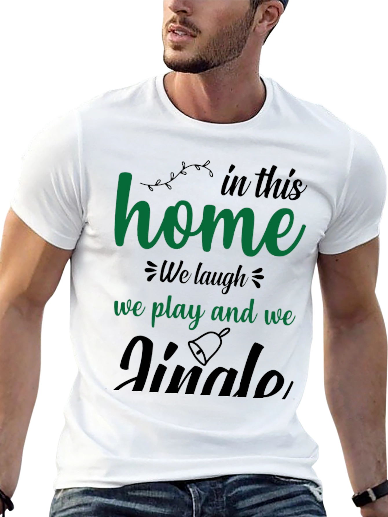 Festive Home T-Shirt - Laugh Play Jingle!