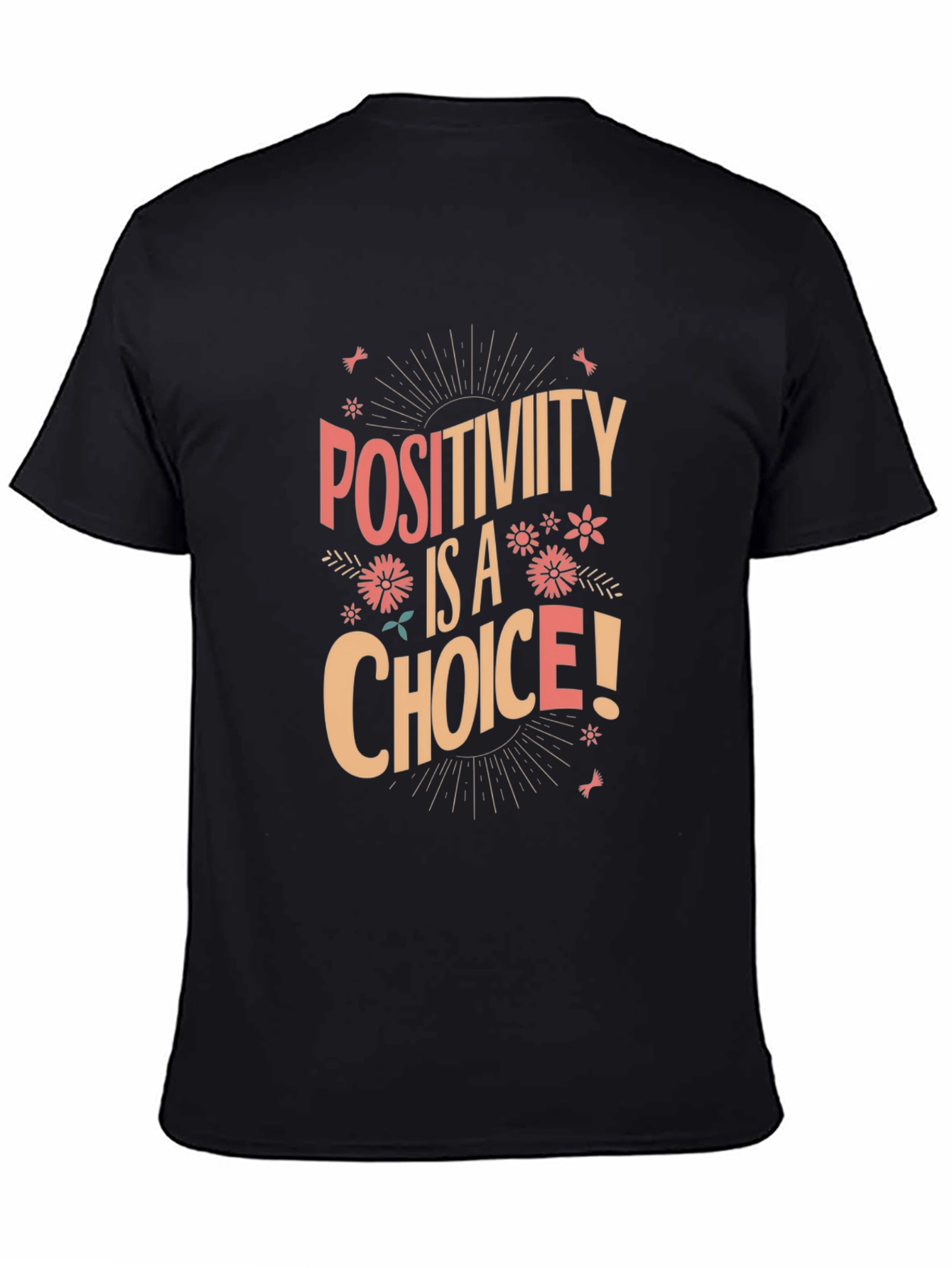 Positivity Is A Choice Graphic T-Shirt