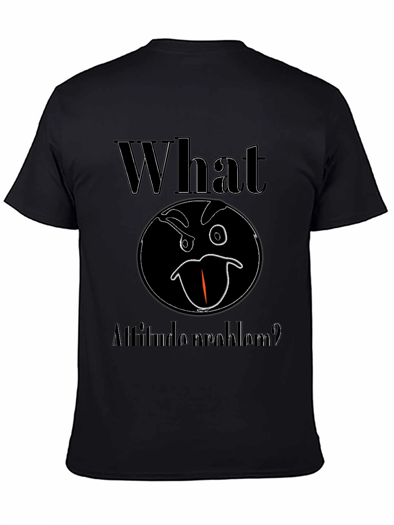 Funny Attitude T-Shirt - What Attitude Problem Graphic Tee