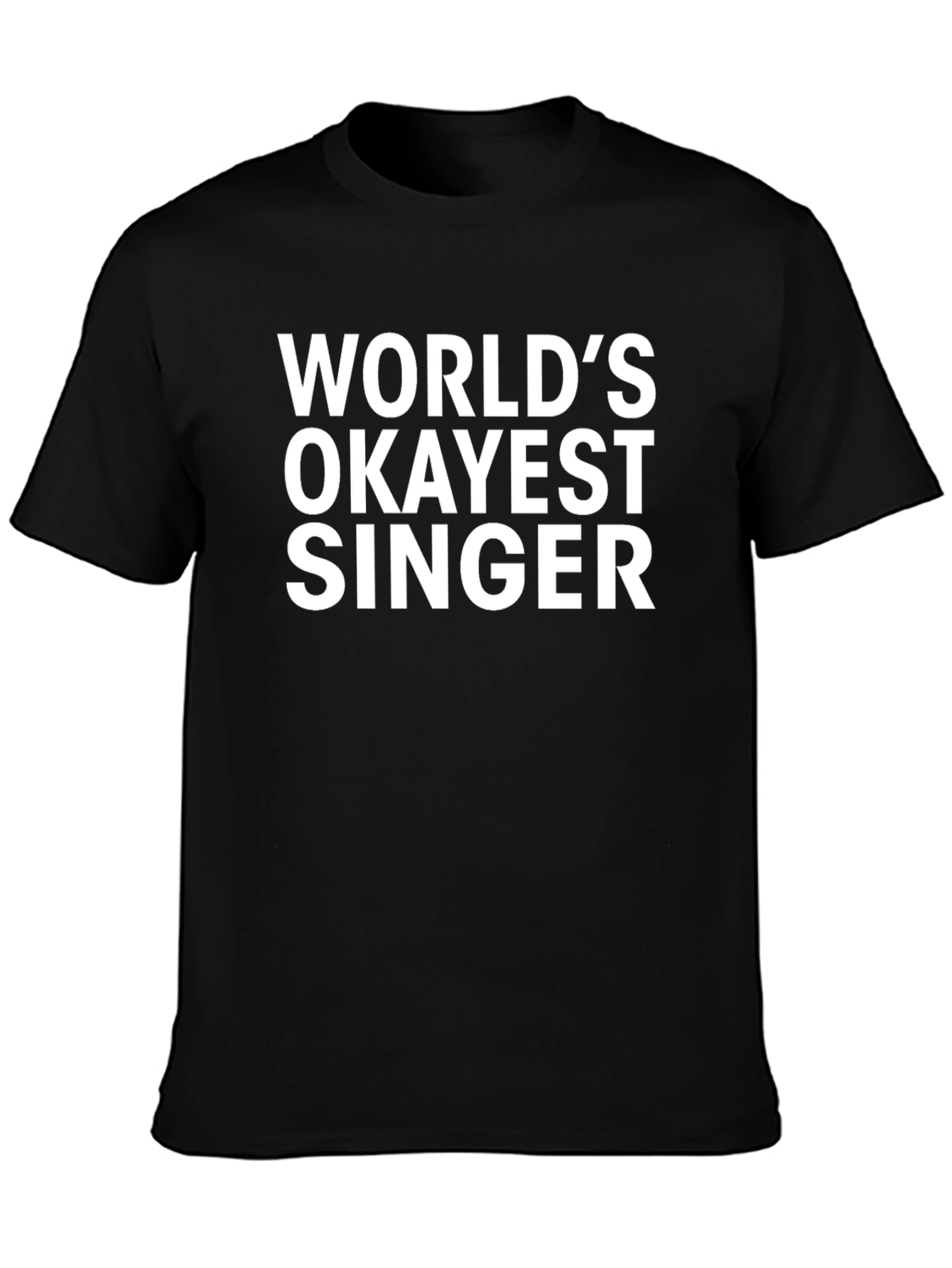 Worlds Okayest Singer Black Graphic T-Shirt