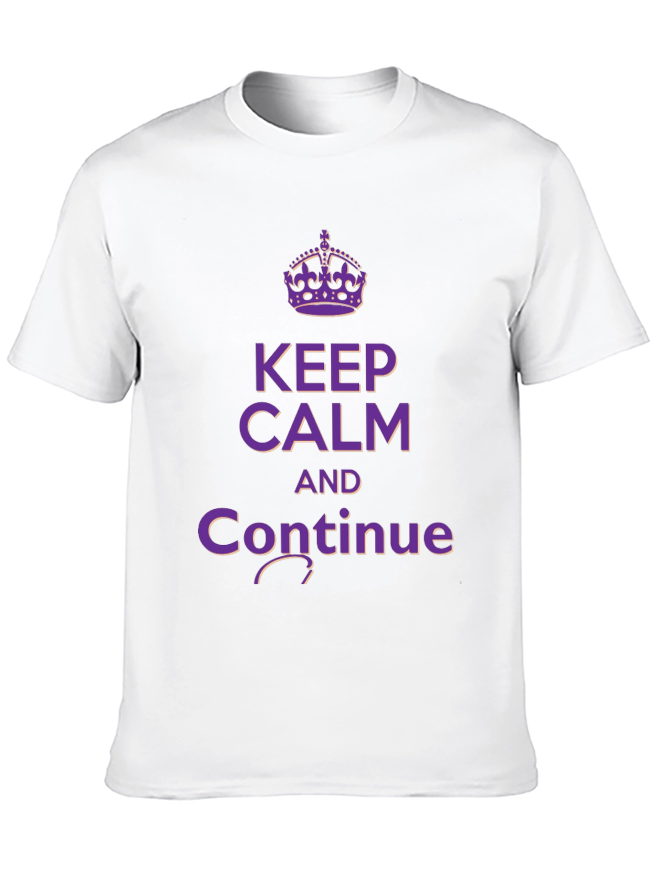 Keep Calm and Continue T-Shirt - Trendy Graphic Tee