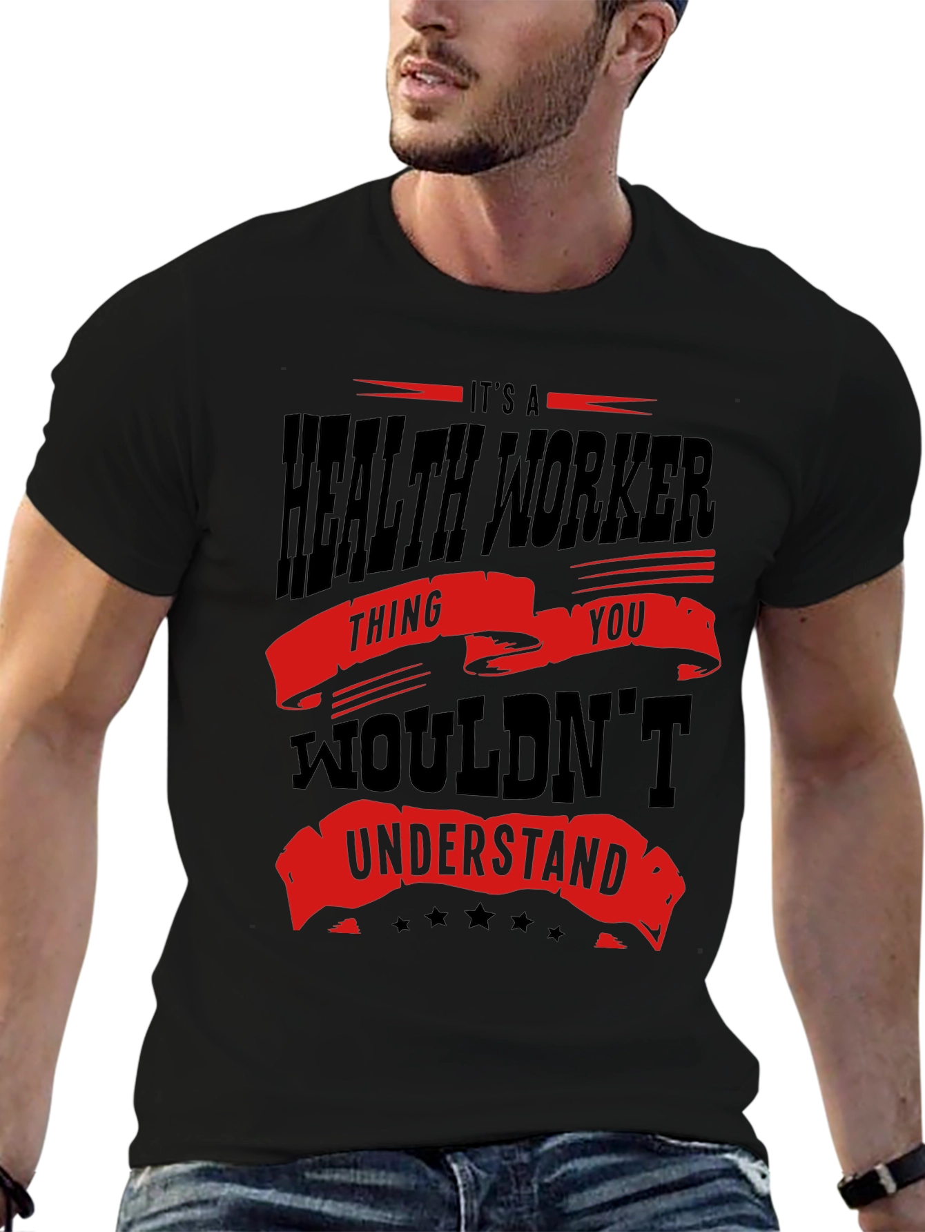 Health Worker T-Shirt - You Wouldnt Understand Tee