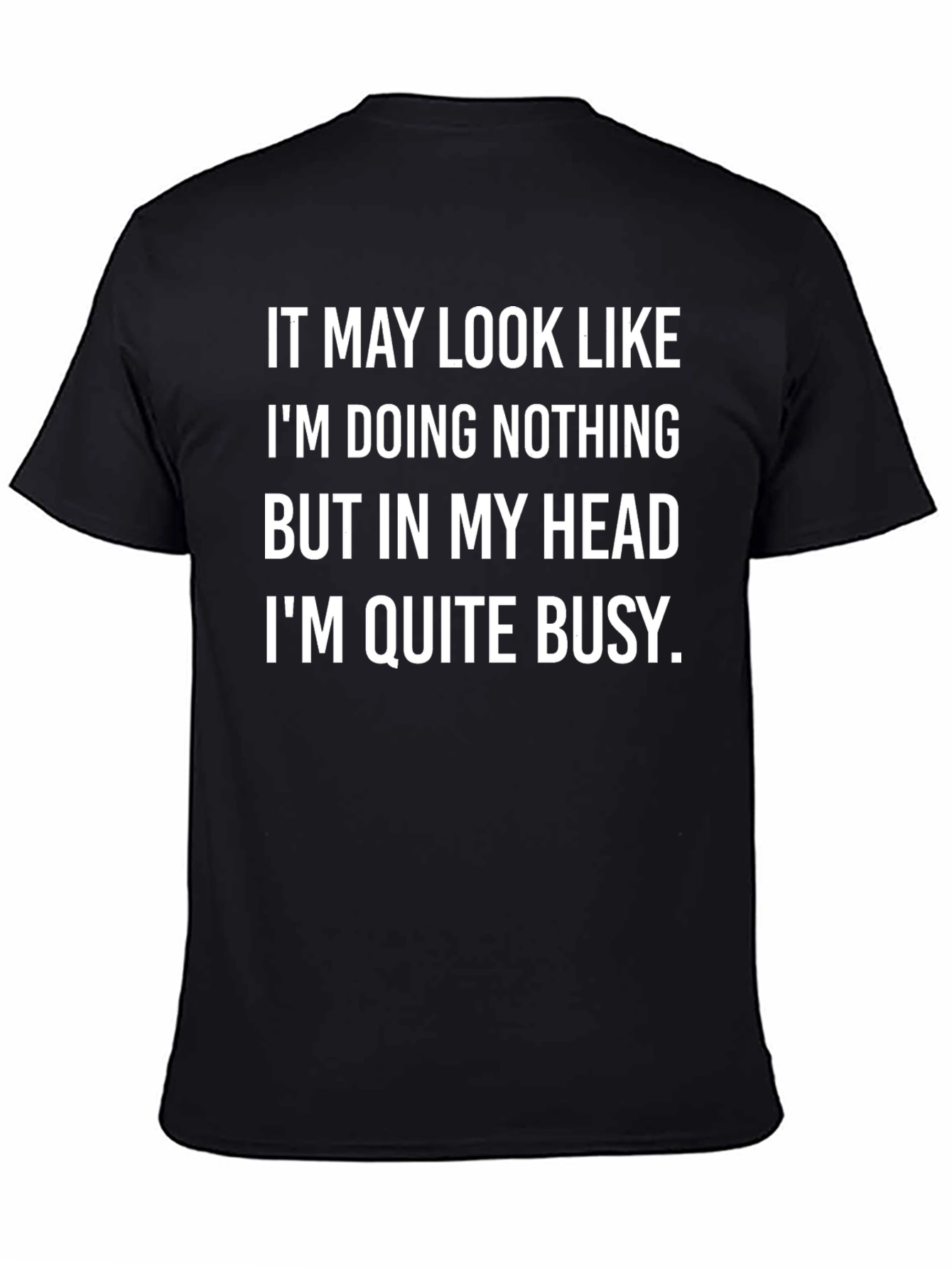 Funny Im Quite Busy Graphic T-Shirt