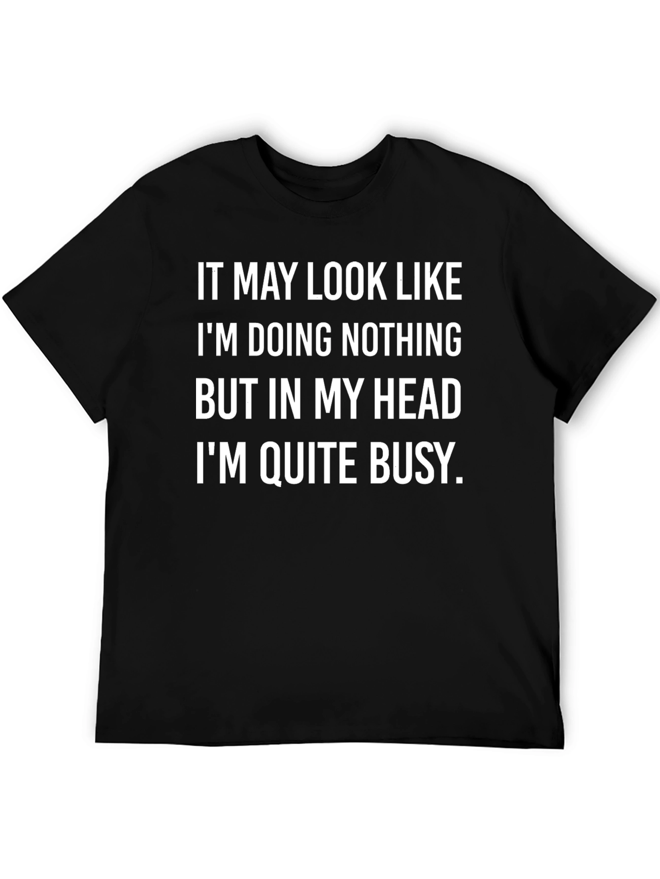 Funny Im Quite Busy Graphic T-Shirt