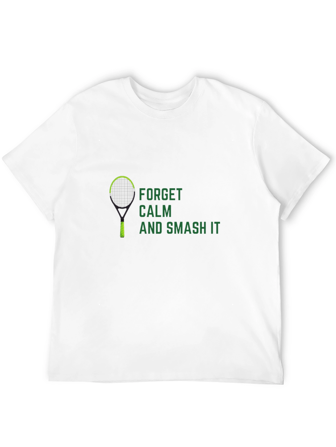 Forget Calm Smash It T-Shirt