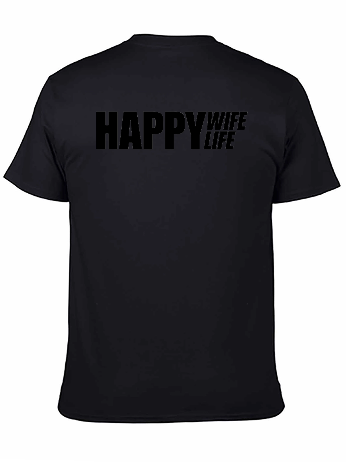 Happy Wife Happy Life Black T-Shirt